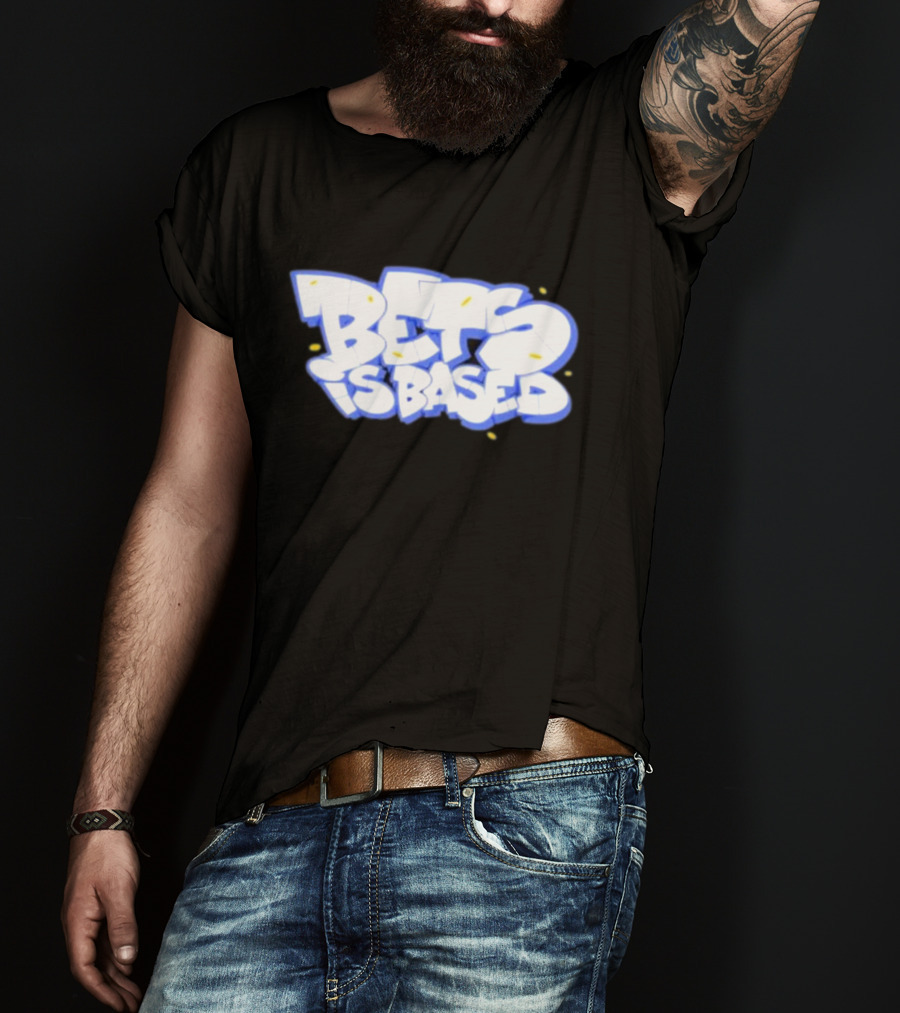 Bets Is Based Graffiti Style Text With Yellow Highlights T-Shirt