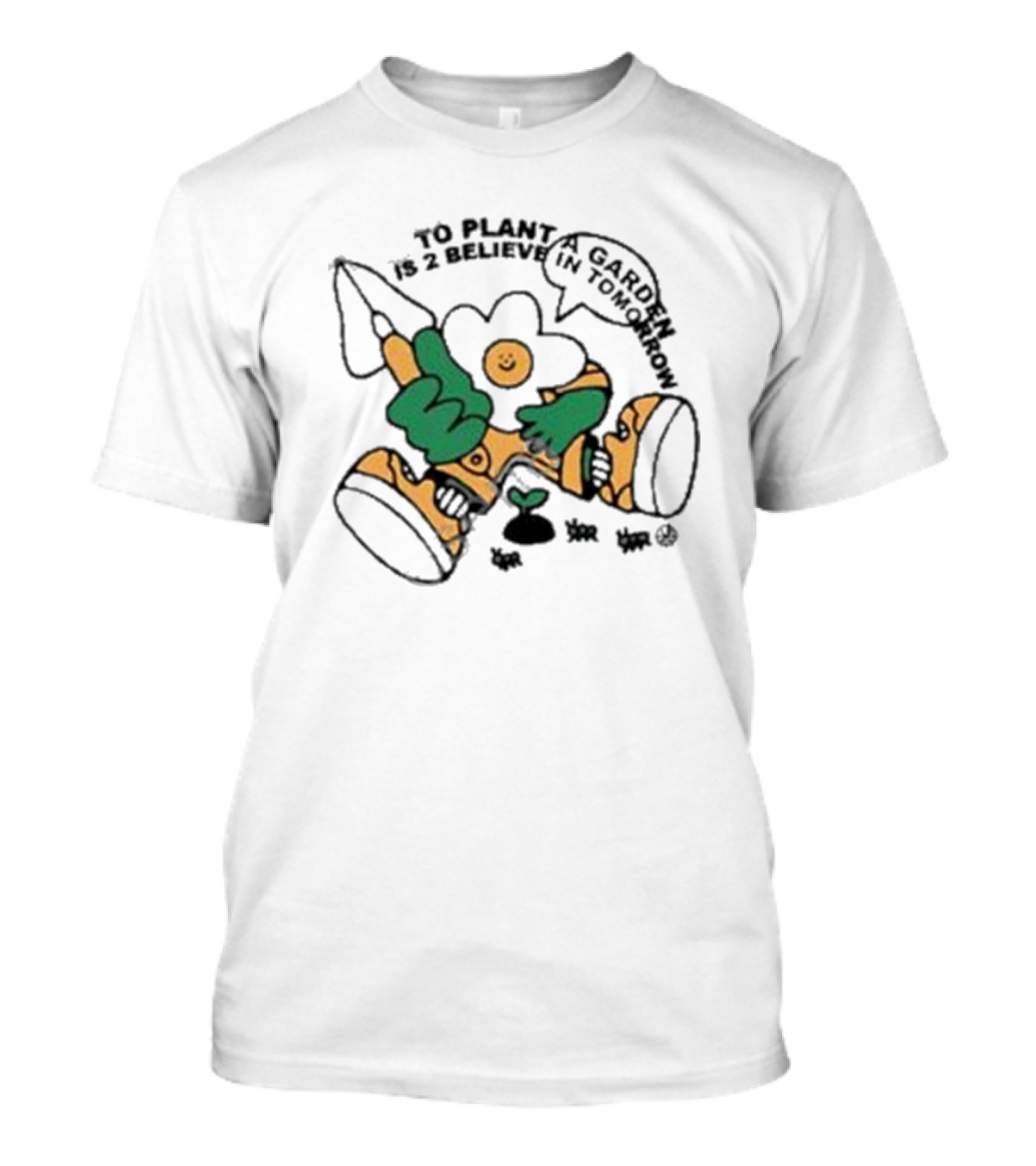 To Plant A Garden Is 2 Believe In Tomorrow Flower Holding Garden Tool And Peace T-Shirt