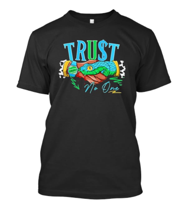 TRU$T No One Handshake Snake Graphics Chunky Dunky Matching T-Shirt