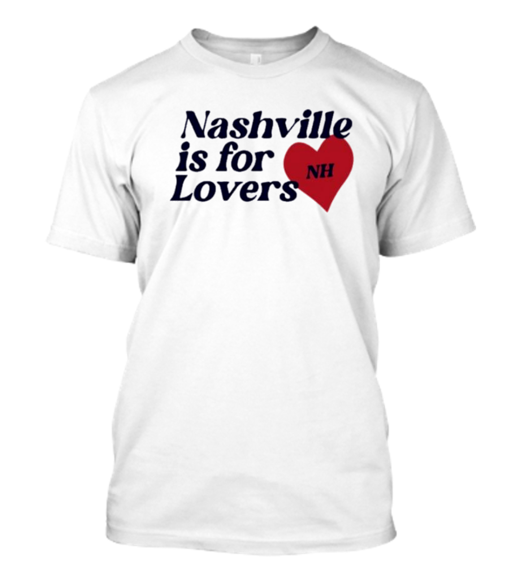 Nashville Is For Lovers NH Red Heart T-Shirt
