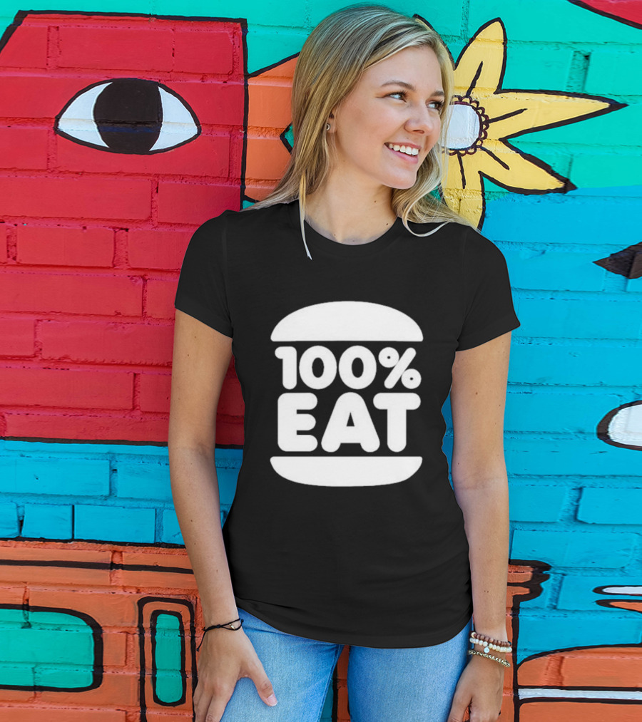 100 Percent Eat Burger T-Shirt