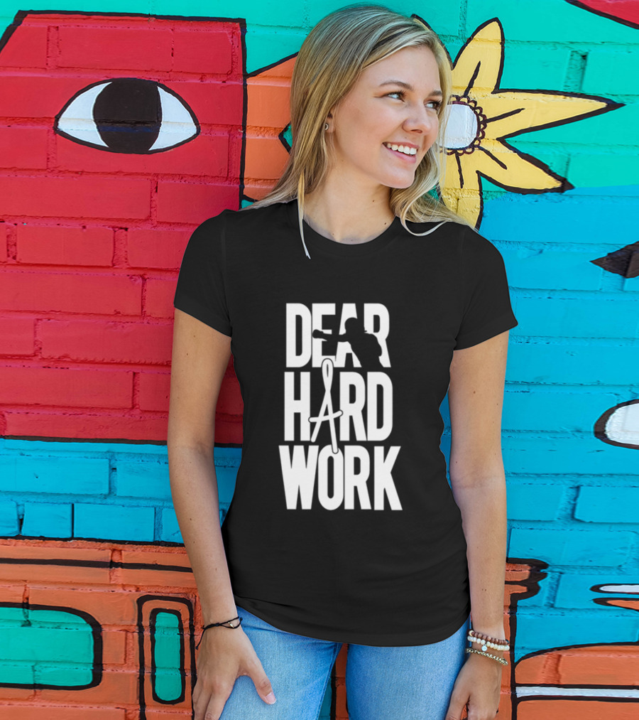Dear Hard Work Boxing Motivation T-Shirt