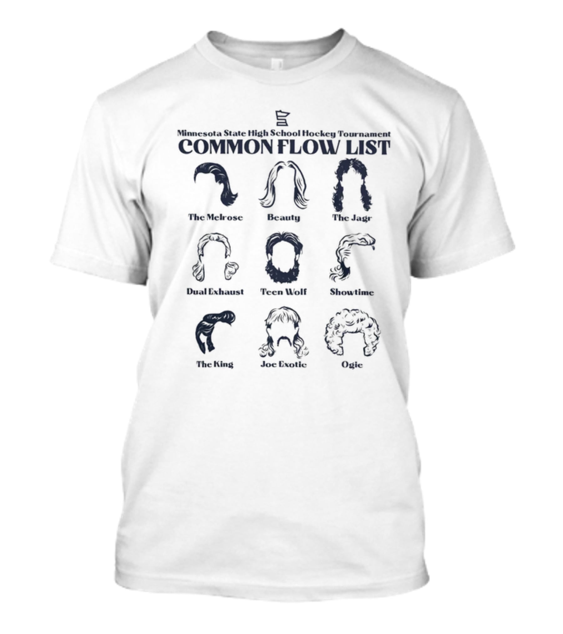 Minnesota State High School Hockey Tournament Common Flow List Hairstyles: The Melrose Beauty The Jagr Dual Exhaust Teen Wolf Showtime The King Joe Exotic Ogie T-Shirt