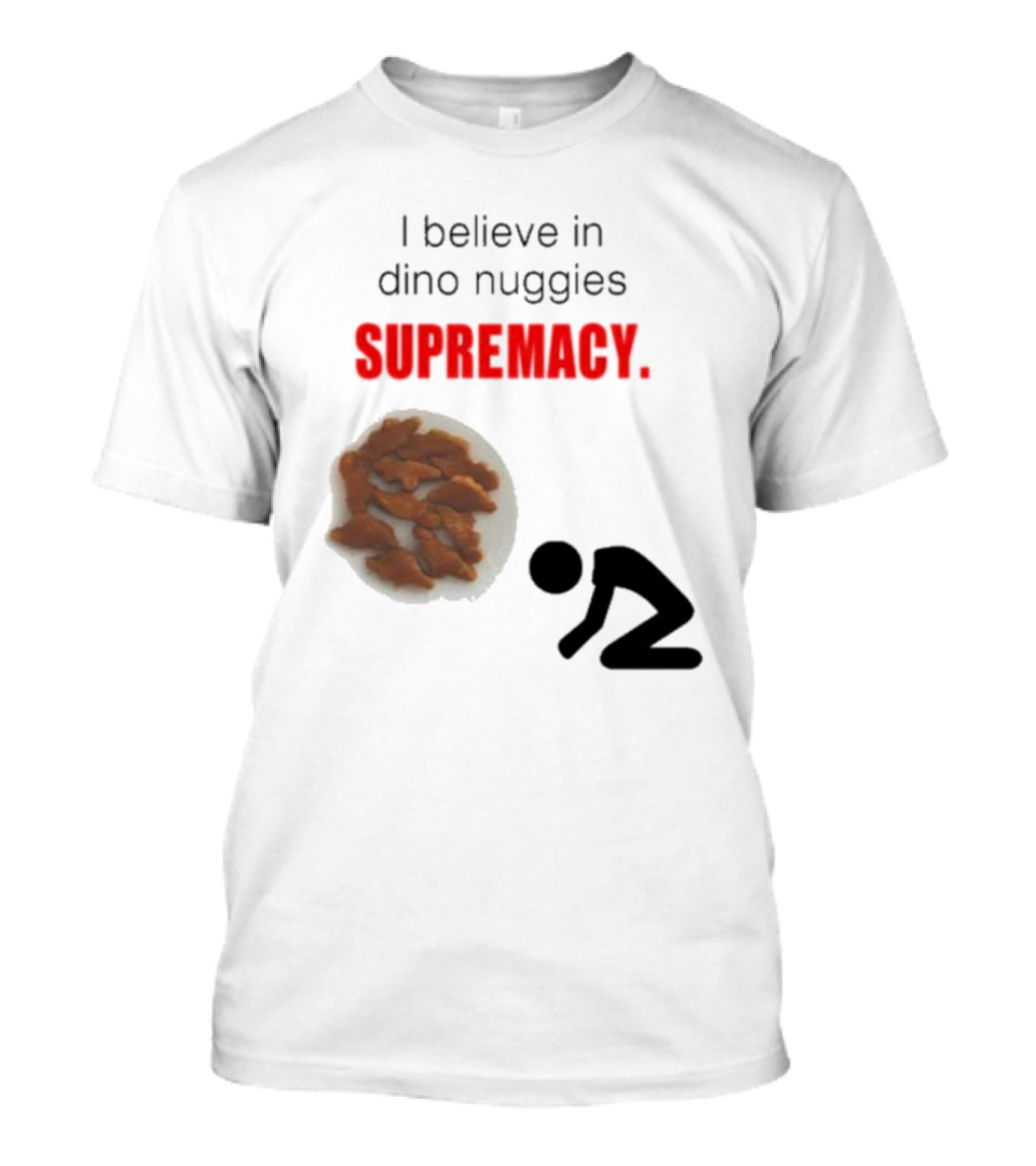 I Believe In Dino Nuggies Supremacy Iconic Silhouette Kneeling T-Shirt