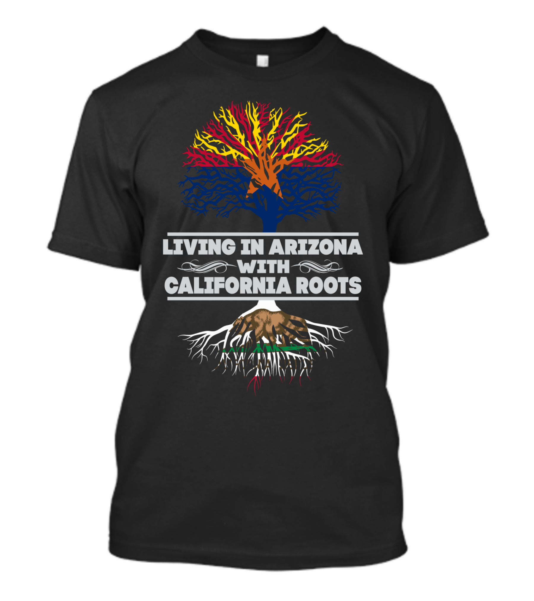 Arizona Living Enhanced By Vibrant California Heritage Roots T-Shirt