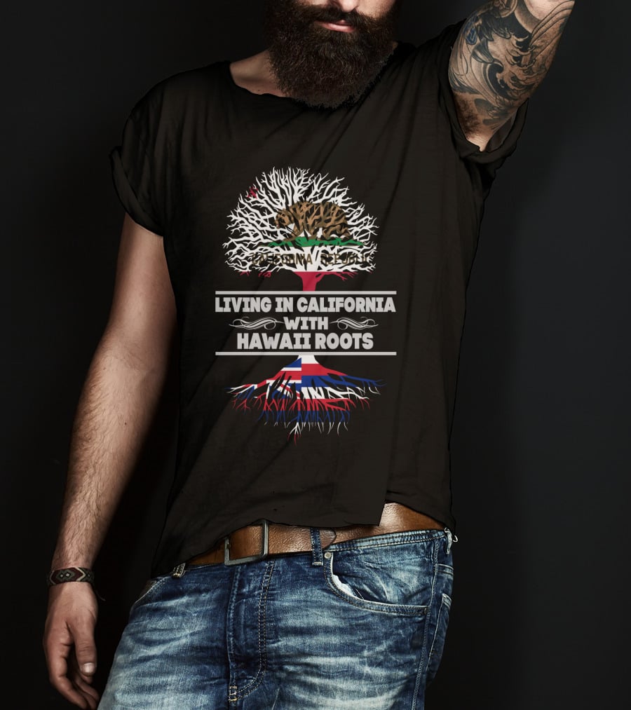 California Republic Bear And Hawaiian Flag Tree Roots - Living In California With Hawaii Roots T-Shirt