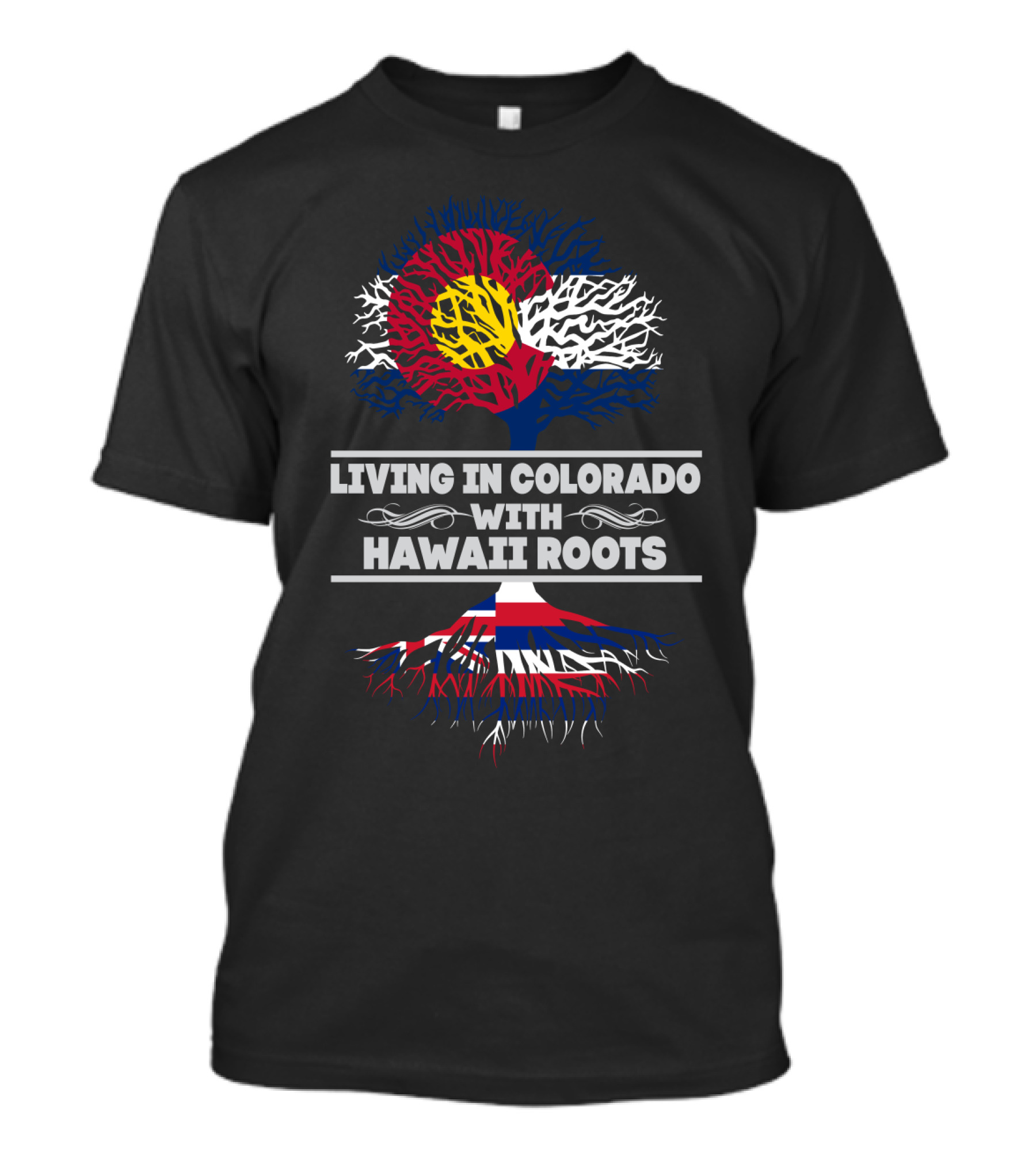 Colorado State Flag Tree With Hawaiian Roots Connection - Living In Colorado With HAWAII Roots T-Shirt
