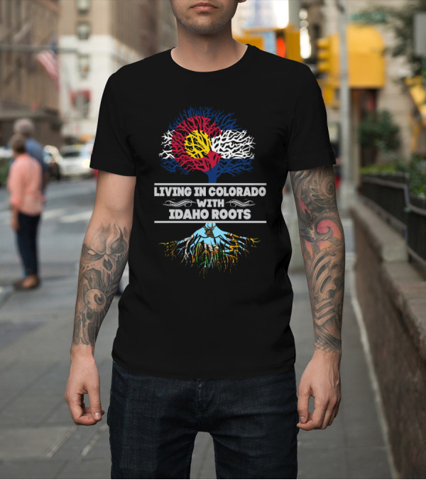 Shirt: Colorado Flag and Tree Symbolizing Living in Colorado With Idaho Roots T-Shirt Colorado Flag and Tree Symbolizing Living in Colorado With Idaho Roots T-Shirt