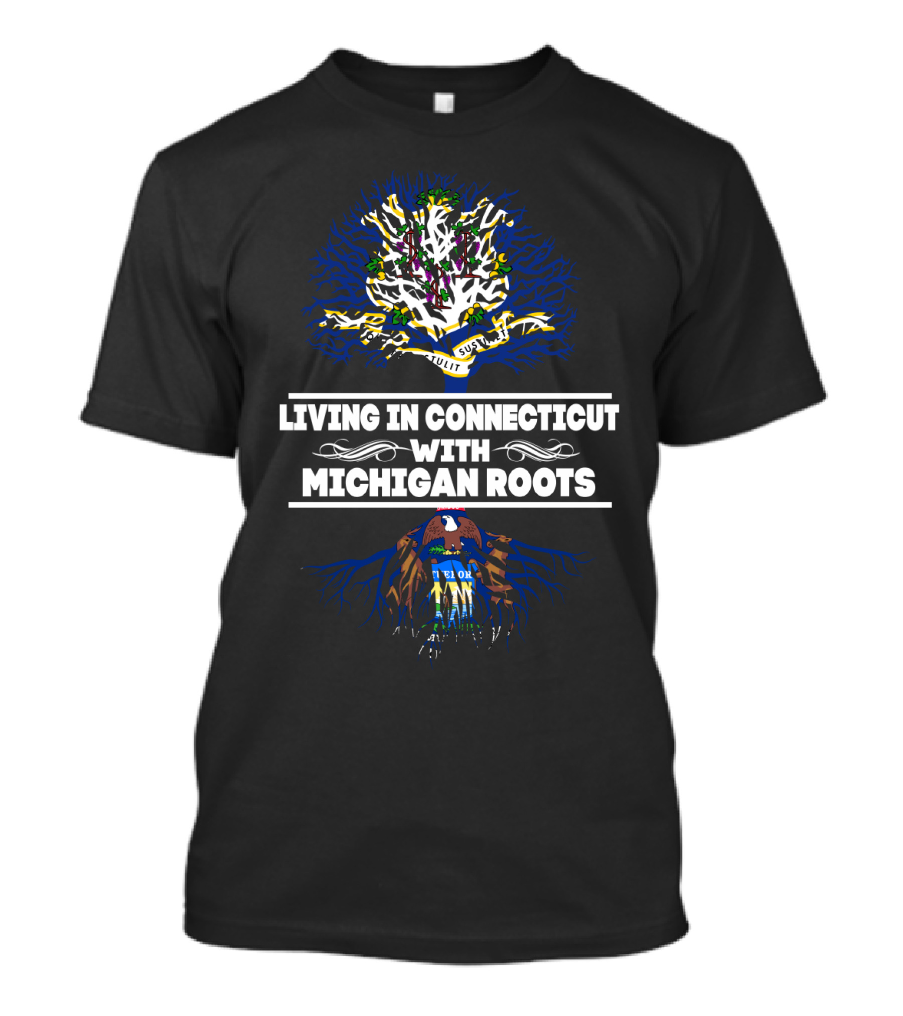 Living In Connecticut With Deep Michigan Roots Michigan Seal Emblem And Connecticut Tree T-Shirt