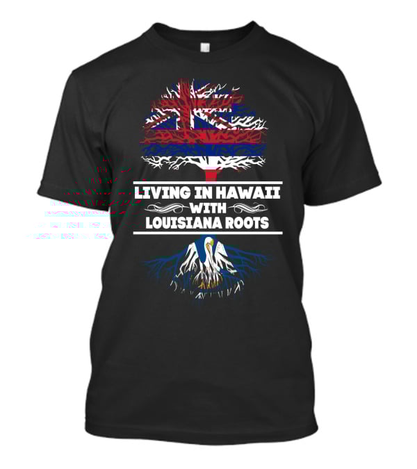 Hawaii Flag Tree And Louisiana Roots With Pelican T-Shirt