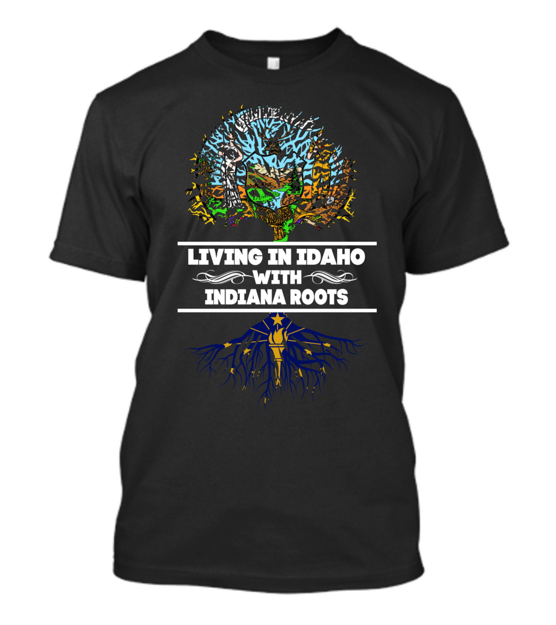 Living In Idaho With Indiana Roots Featuring Tree And State Symbols T-Shirt