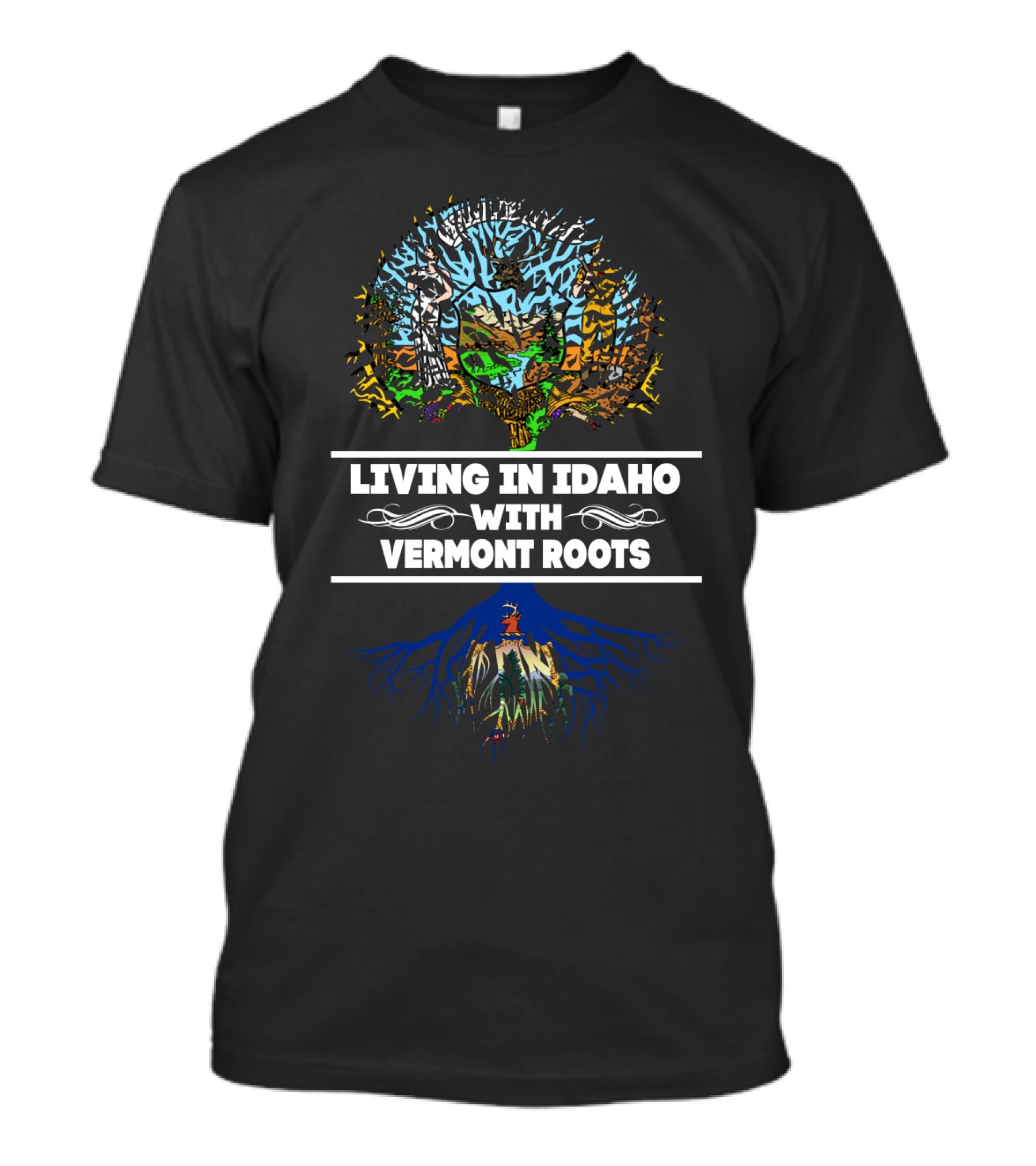 Living In Idaho With Vermont Roots Colorful Tree Landscape And Hidden Roots T-Shirt