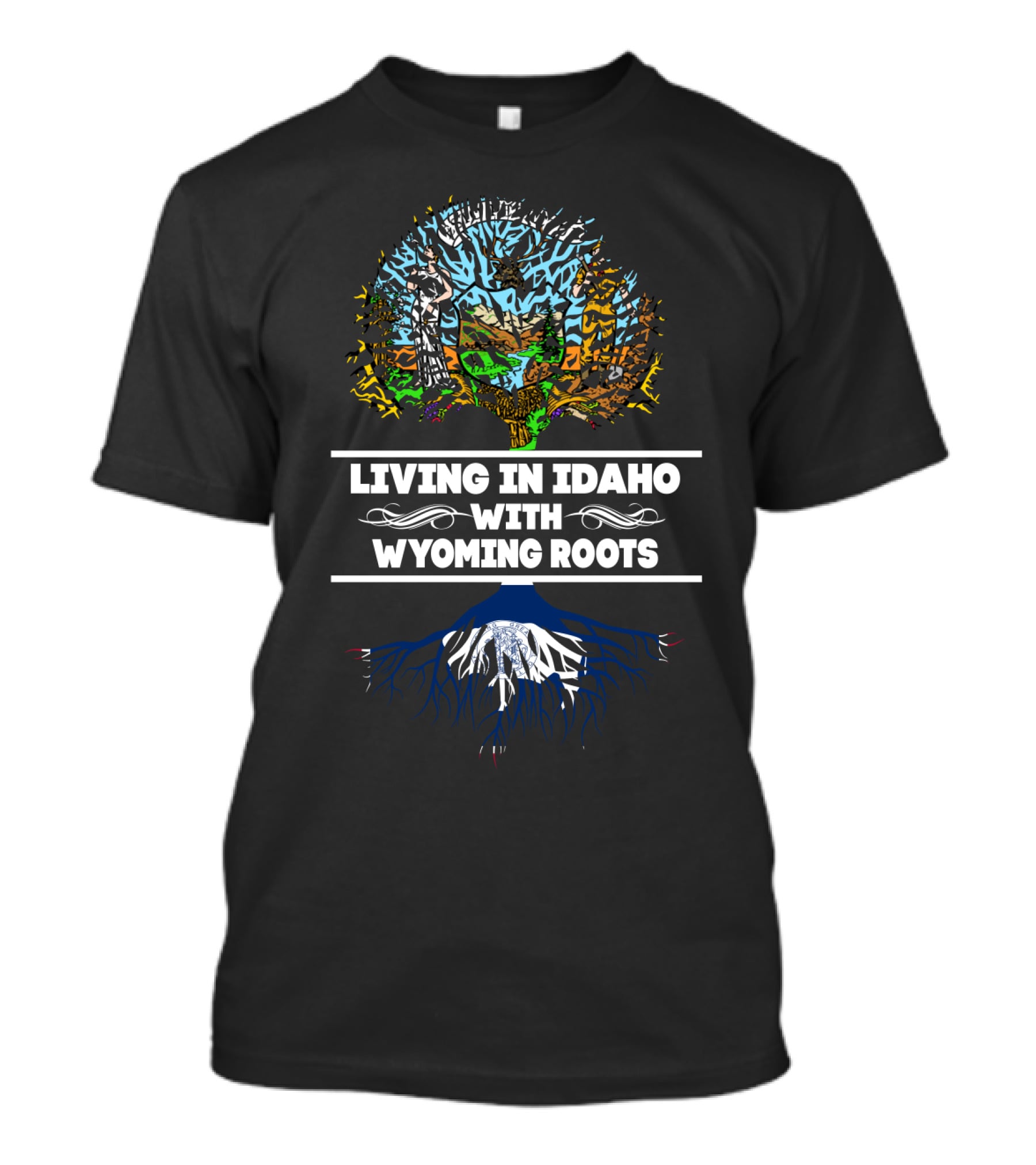 Living In Idaho With Wyoming Roots Tree And Mountain T-Shirt