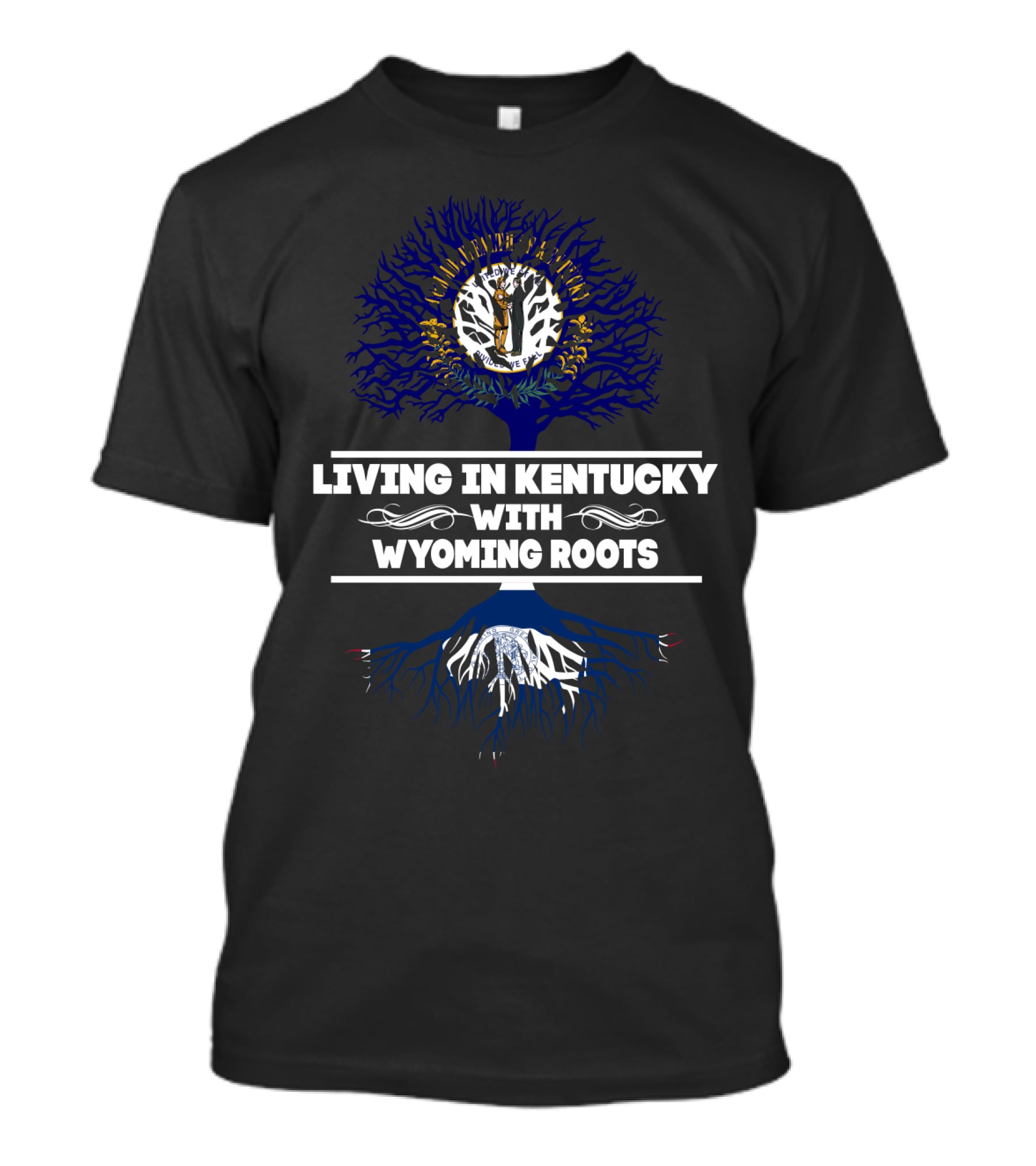 Living In Kentucky With Wyoming Roots Blue Tree And White Roots T-Shirt