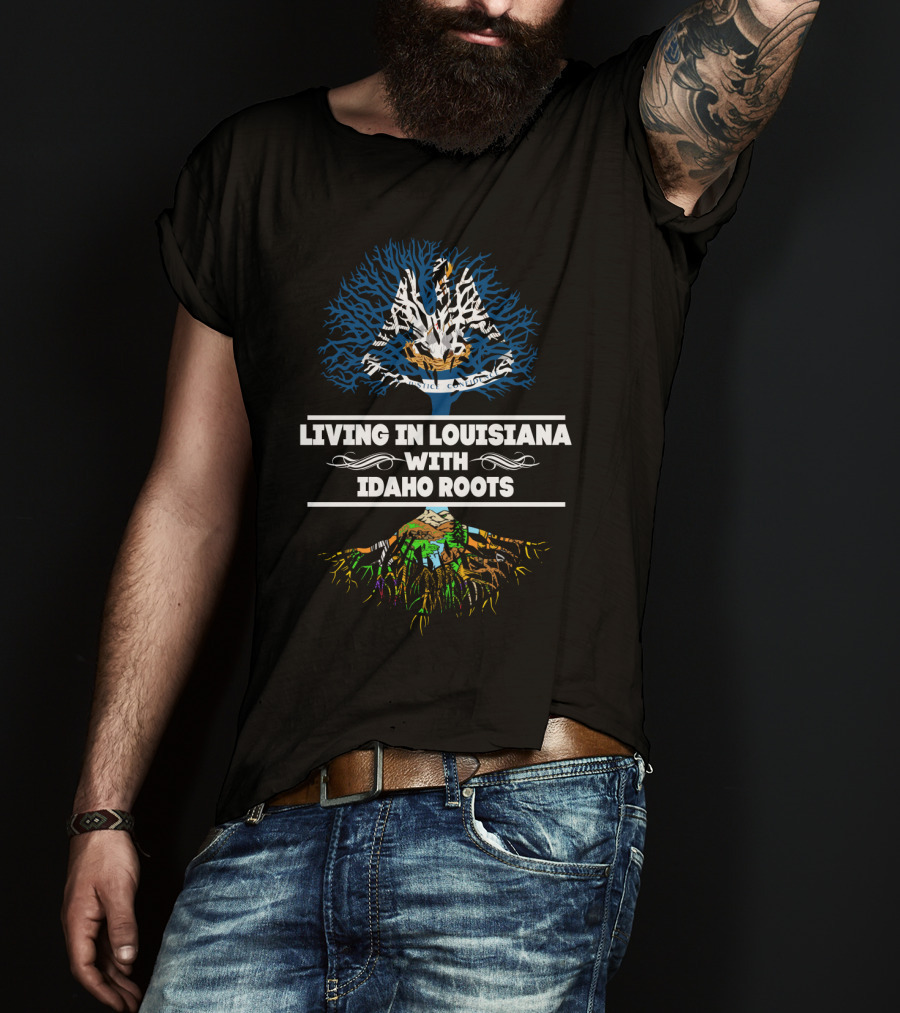 Living In Louisiana With Idaho Roots Featuring Louisiana And Idaho Iconic Elements T-Shirt