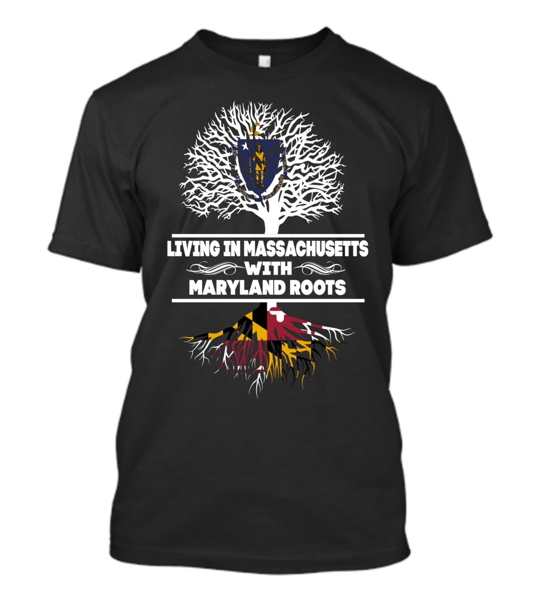 Massachusetts Life With Deep Maryland Roots Emblem Featuring State Flags Tree T-Shirt