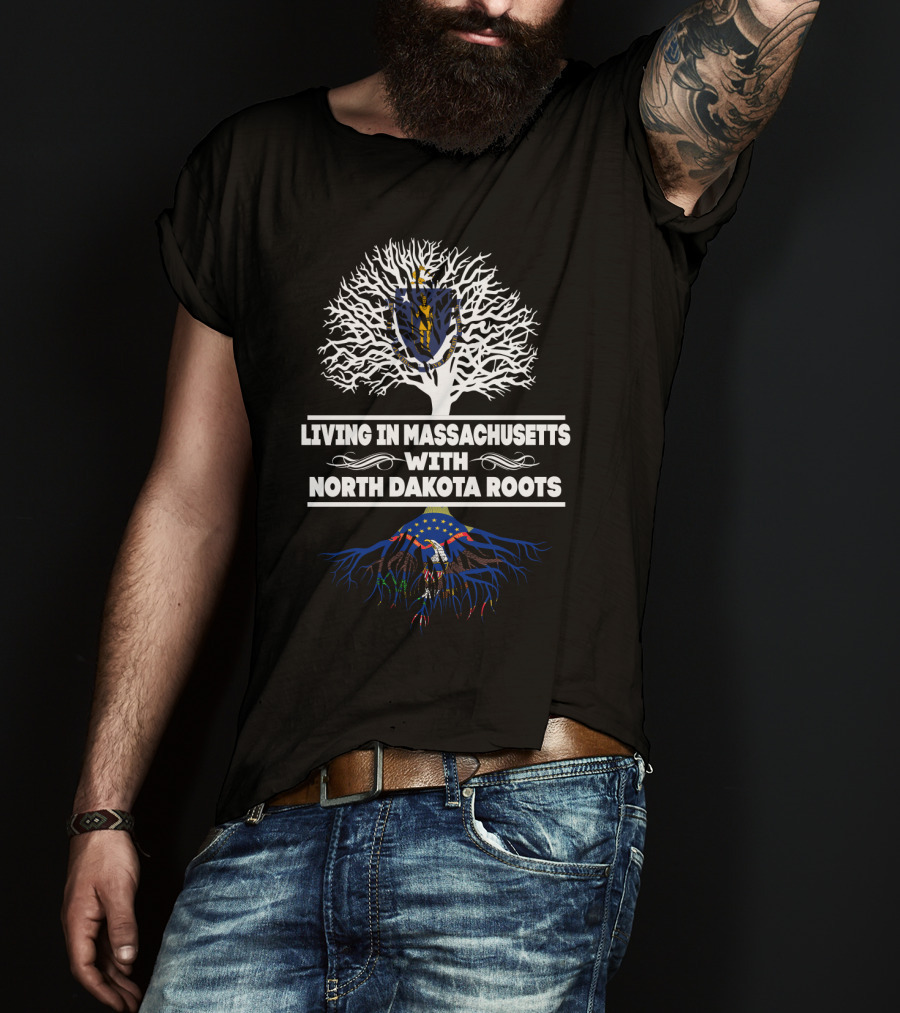 Massachusetts Living With Deep North Dakota Roots State Pride Graphics T-Shirt
