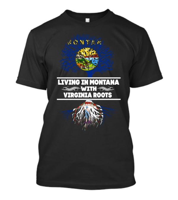 Montana Living With Deep Virginia Rooted Heritage Tree T-Shirt