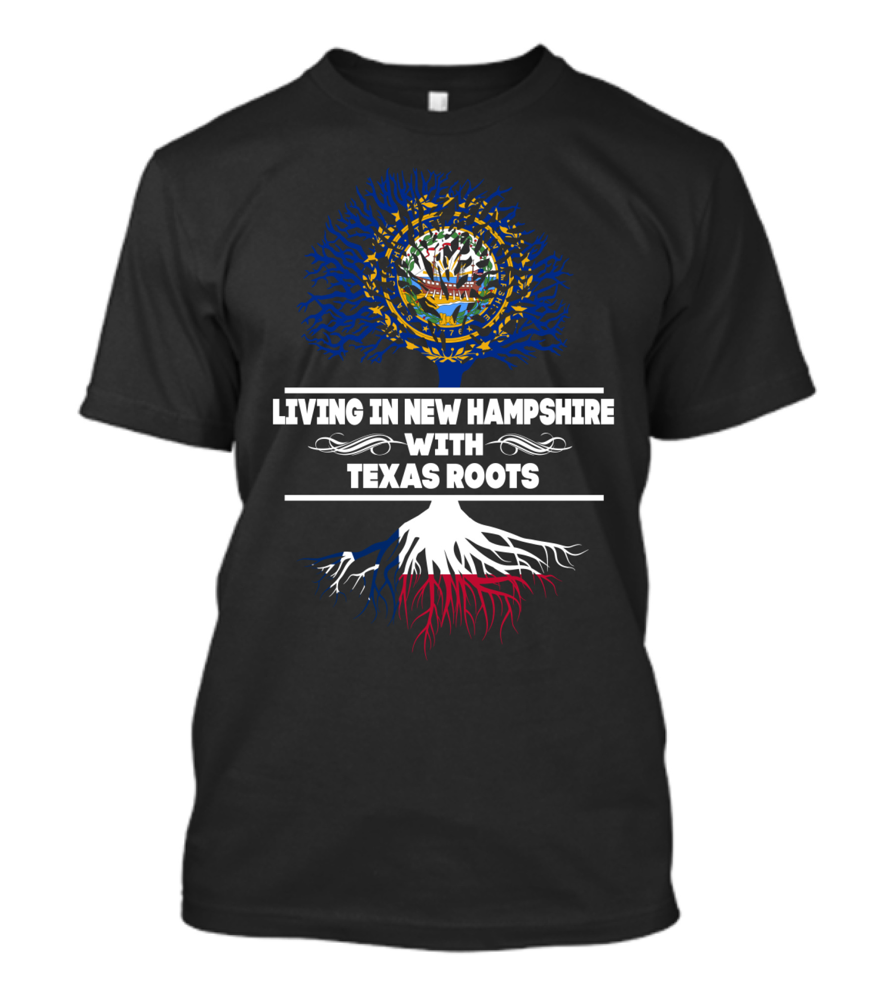 Living In New Hampshire With Texas Roots Featuring State Flag Tree T-Shirt
