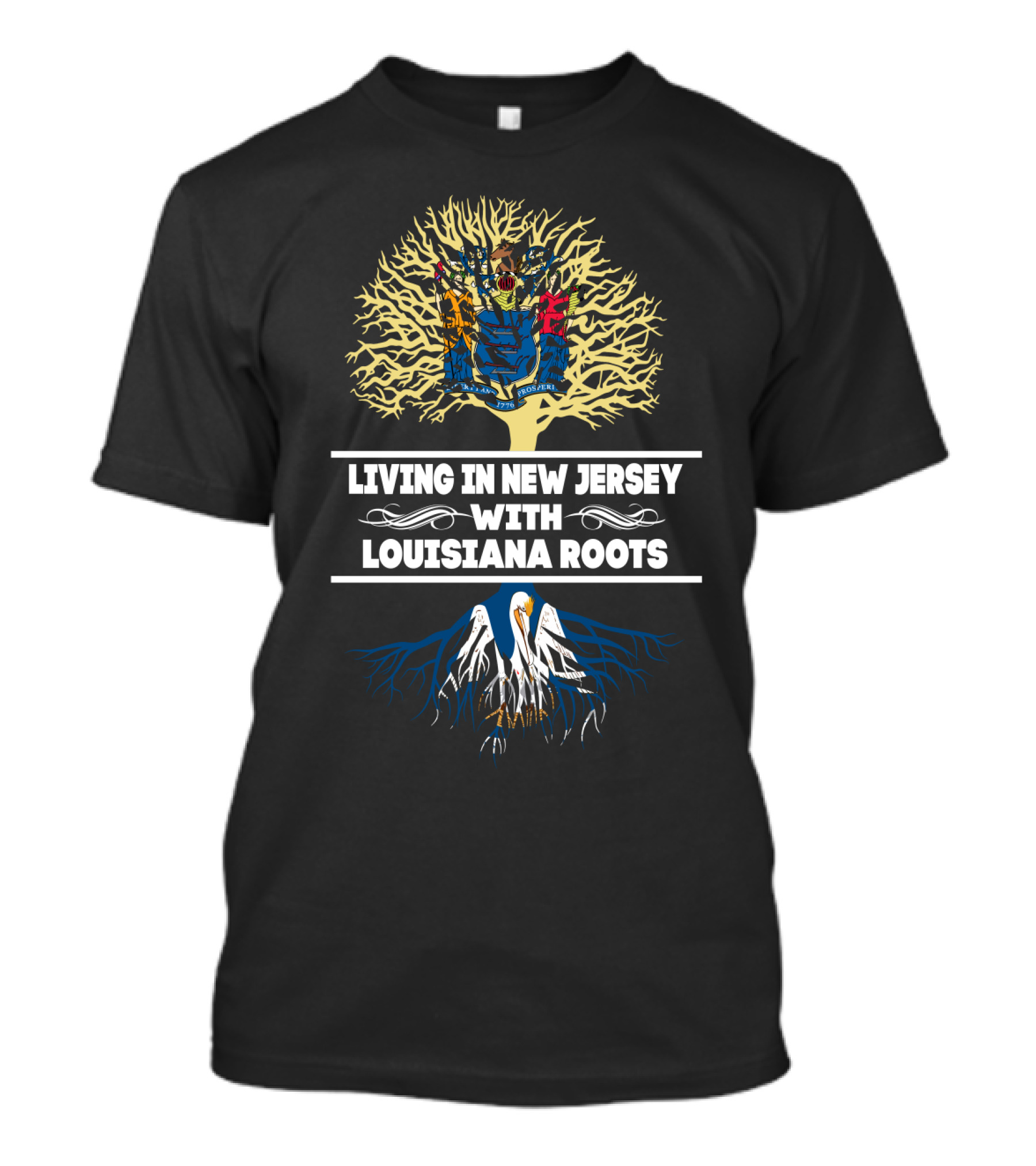 Living In New Jersey With Louisiana Roots Tree Design Featuring State Symbols And Flags T-Shirt