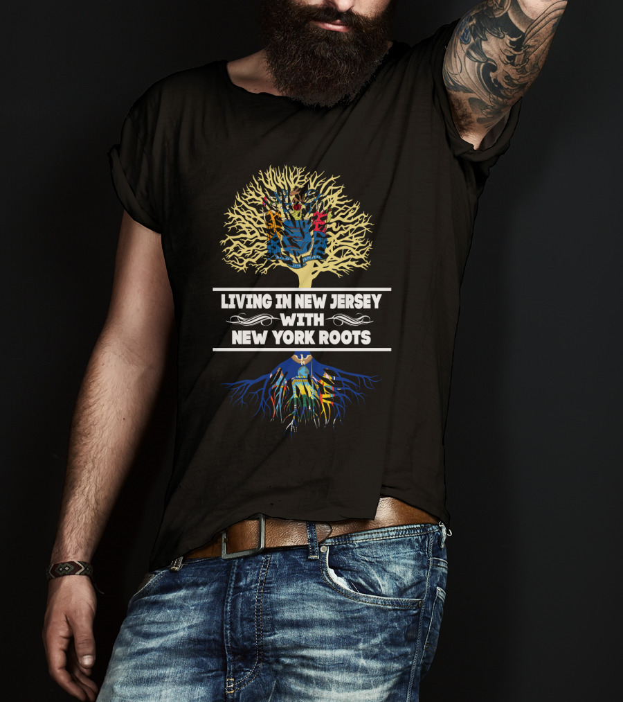 Living In New Jersey With New York Roots Tree And State Symbols T-Shirt