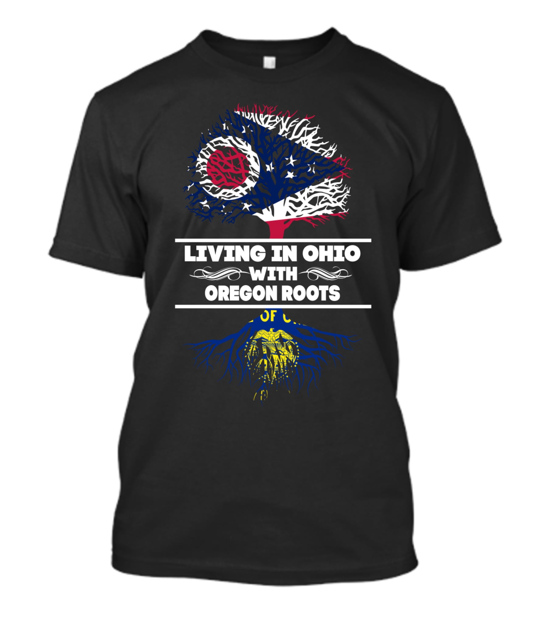 Ohio State Flag Tree Over Oregon Roots - Living In Ohio With OREGON Roots T-Shirt