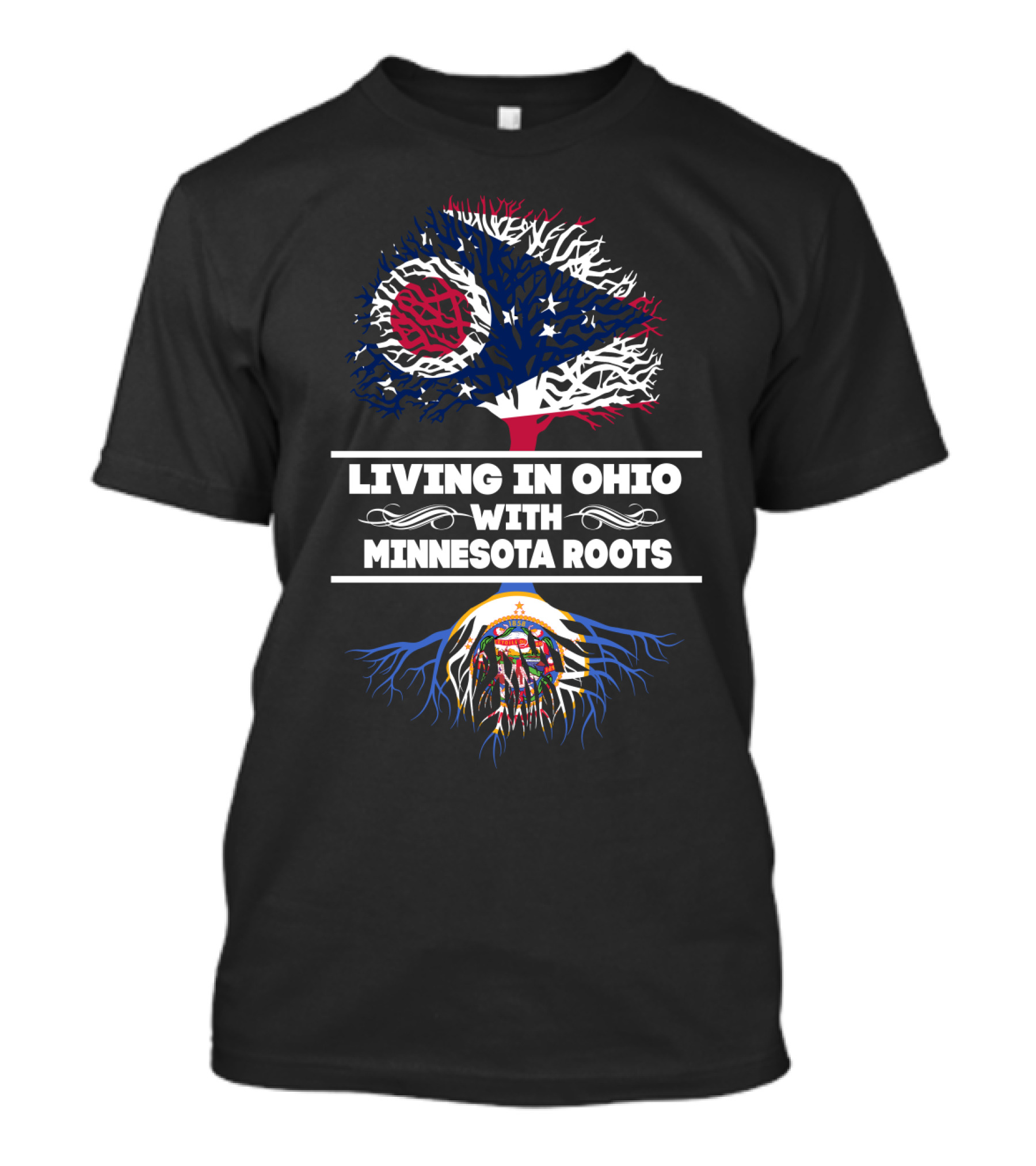 Living In Ohio With Minnesota Roots Tree Design Featuring Ohio Flag And Minnesota Symbolism T-Shirt
