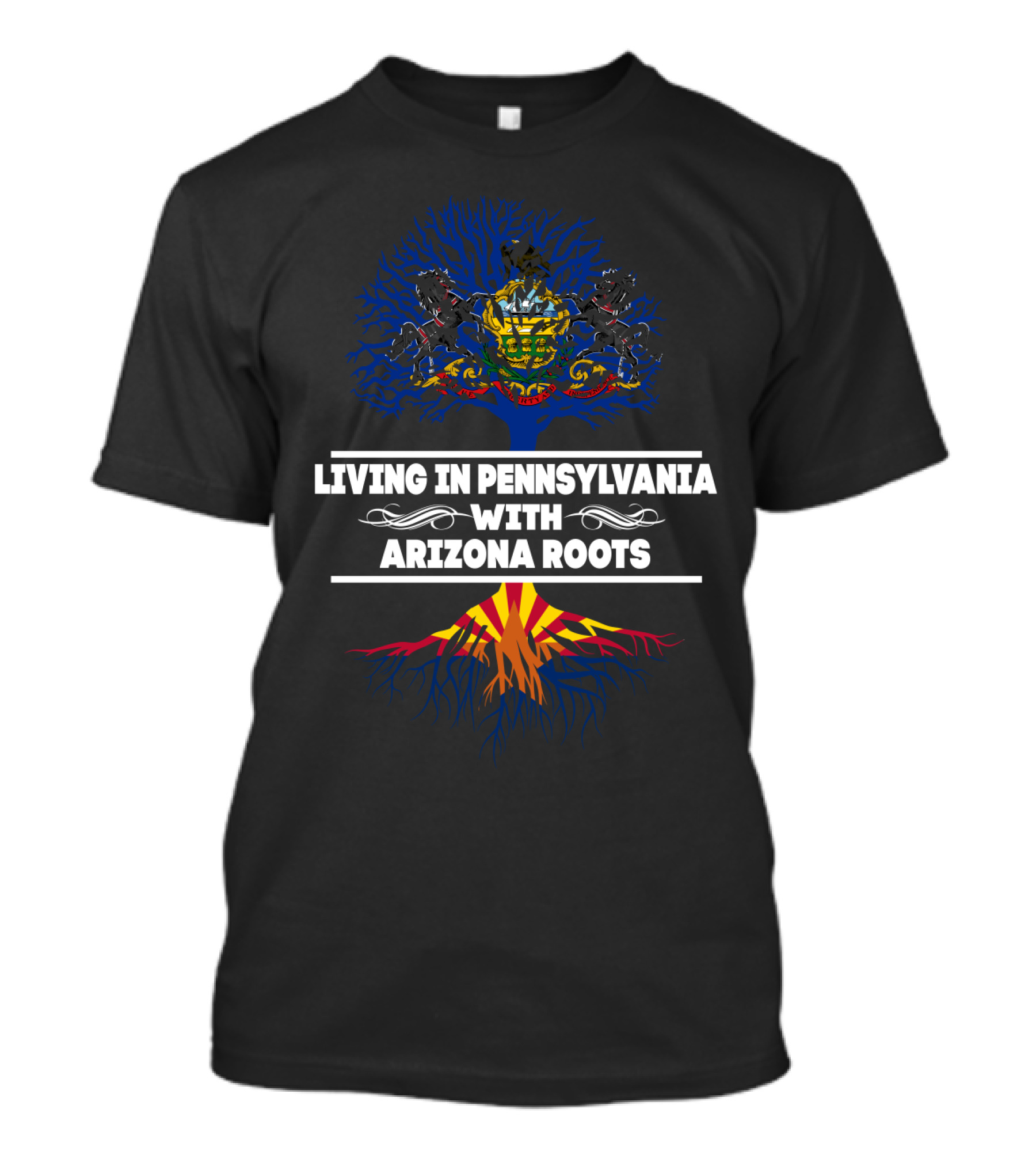 Living In Pennsylvania With Arizona Roots Featuring State Symbols And Tree T-Shirt