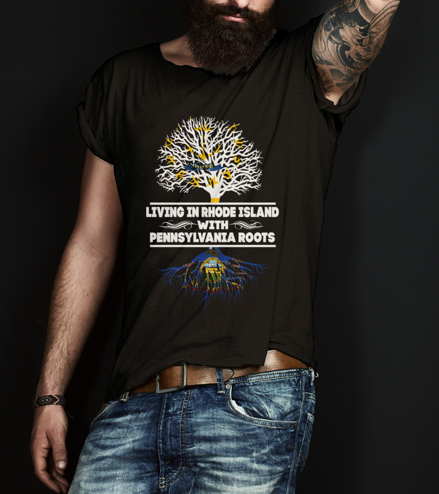 Rhode Island Living Pennsylvania Heritage Tree Roots T-Shirt