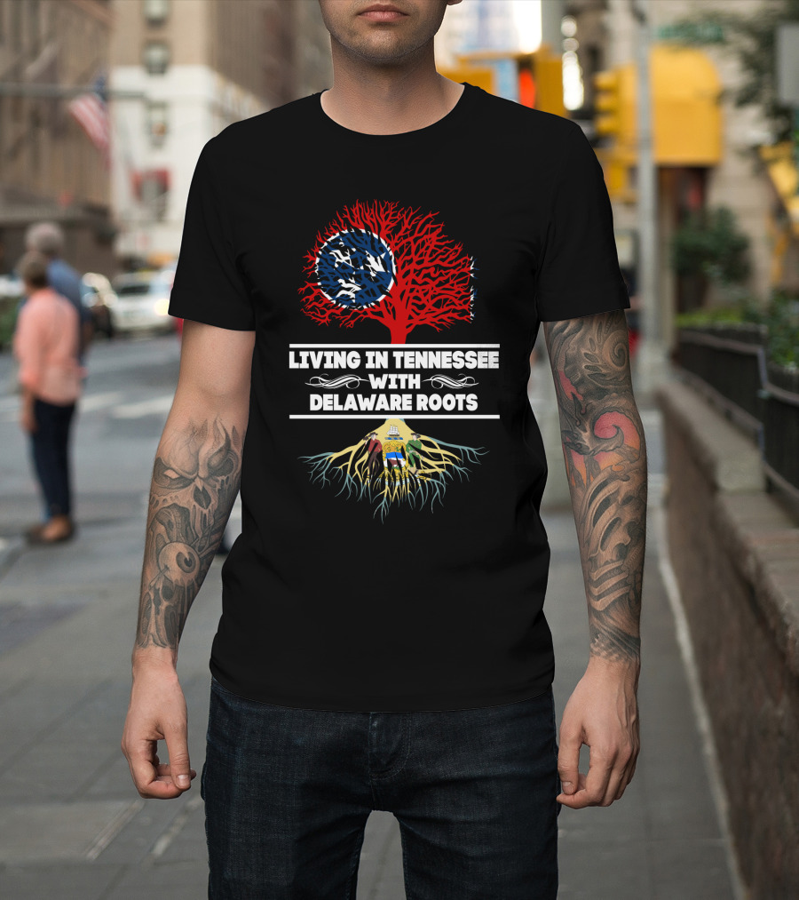 Living in Tennessee With Delaware Roots Featuring State Flag Imagery and Tree Symbolism T-Shirt