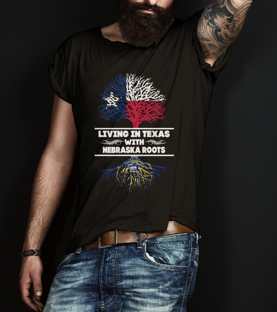 Living In Texas With Nebraska Roots Tree Design Featuring Texas Flag Colors And Nebraska State Seal T-Shirt