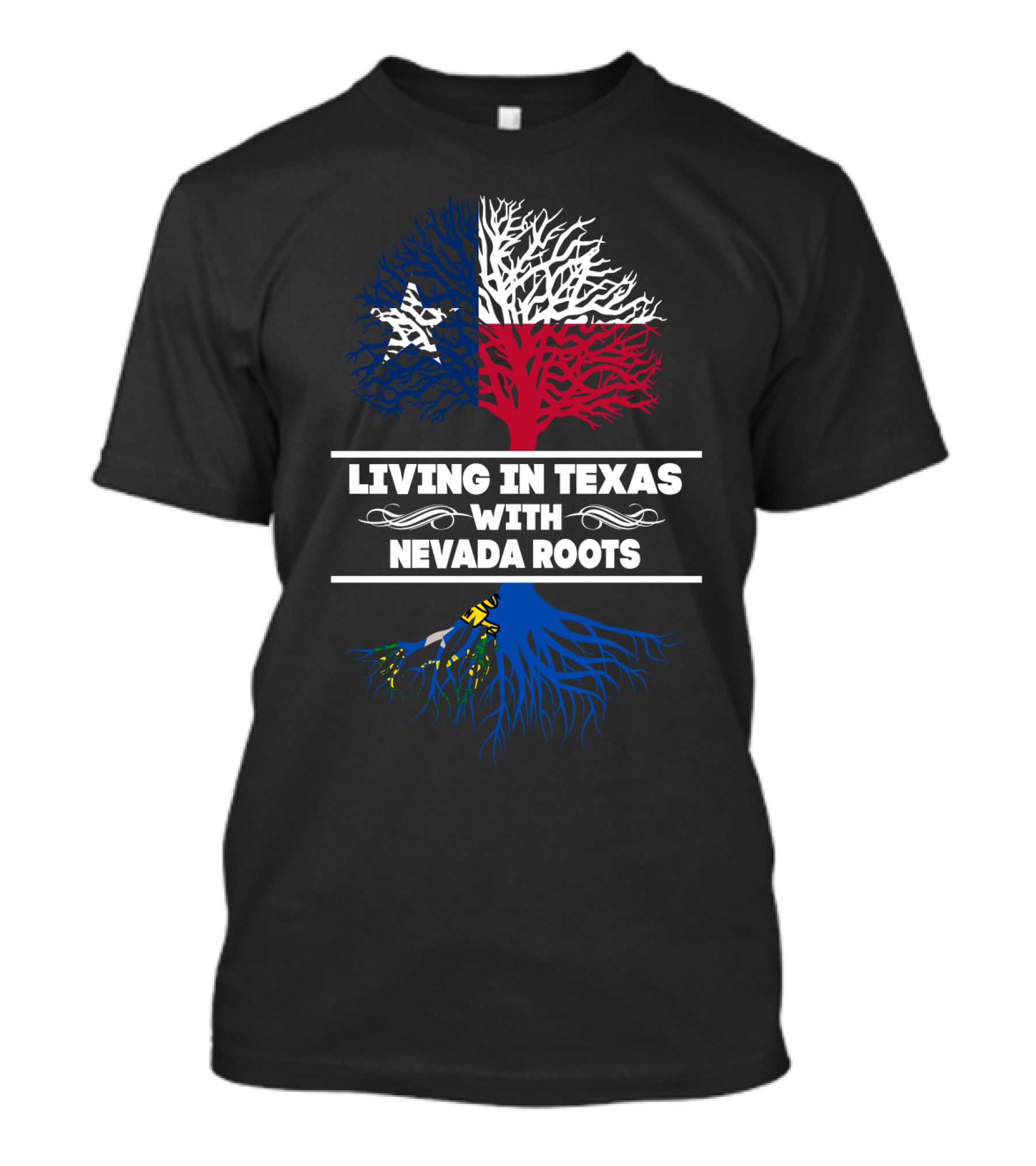 Living In Texas With NEVADA Roots Texas Flag Tree T-Shirt