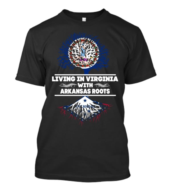 Living In Virginia With Arkansas Roots Tree Design Featuring Virginia Seal And Arkansas Flag Elements T-Shirt