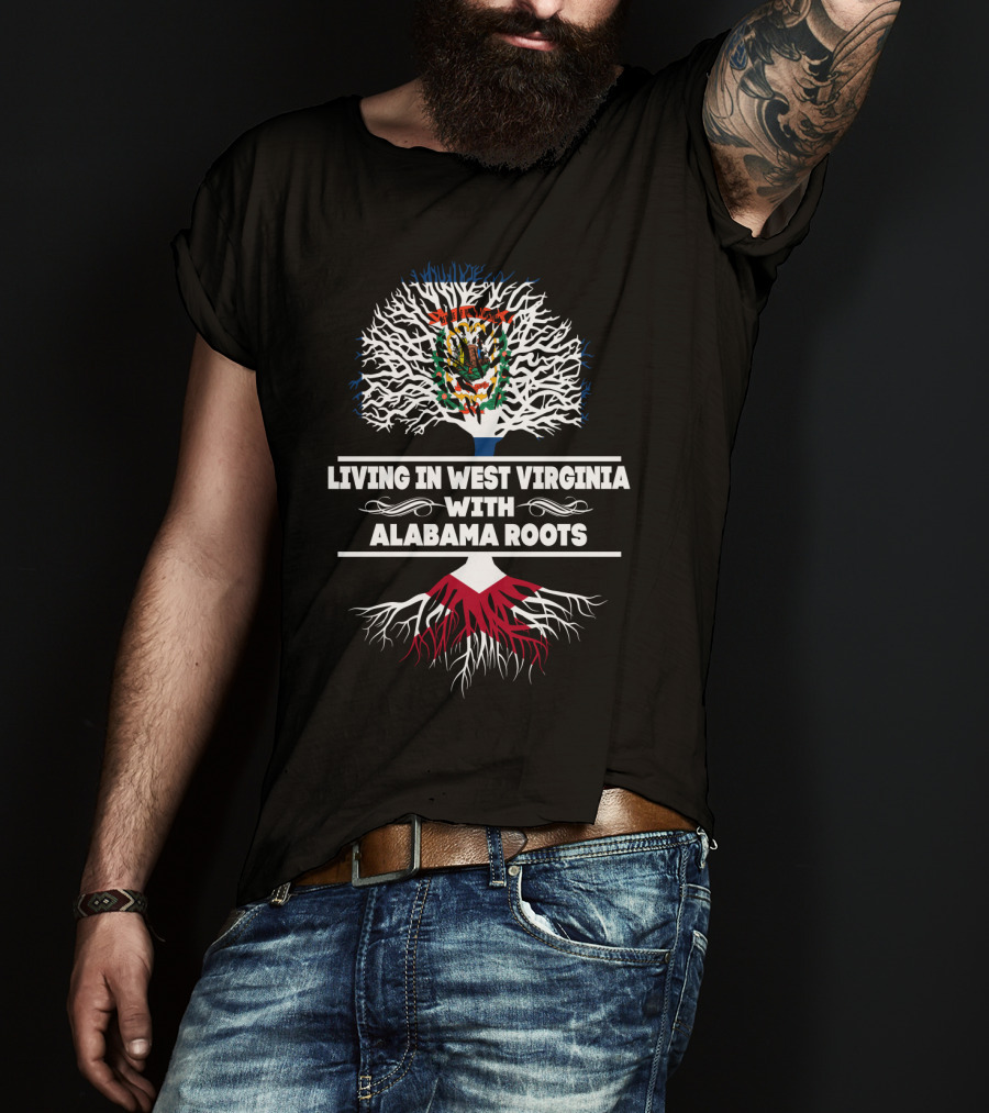 West Virginia Living With Deep Alabama Roots Featuring State Flag Tree T-Shirt