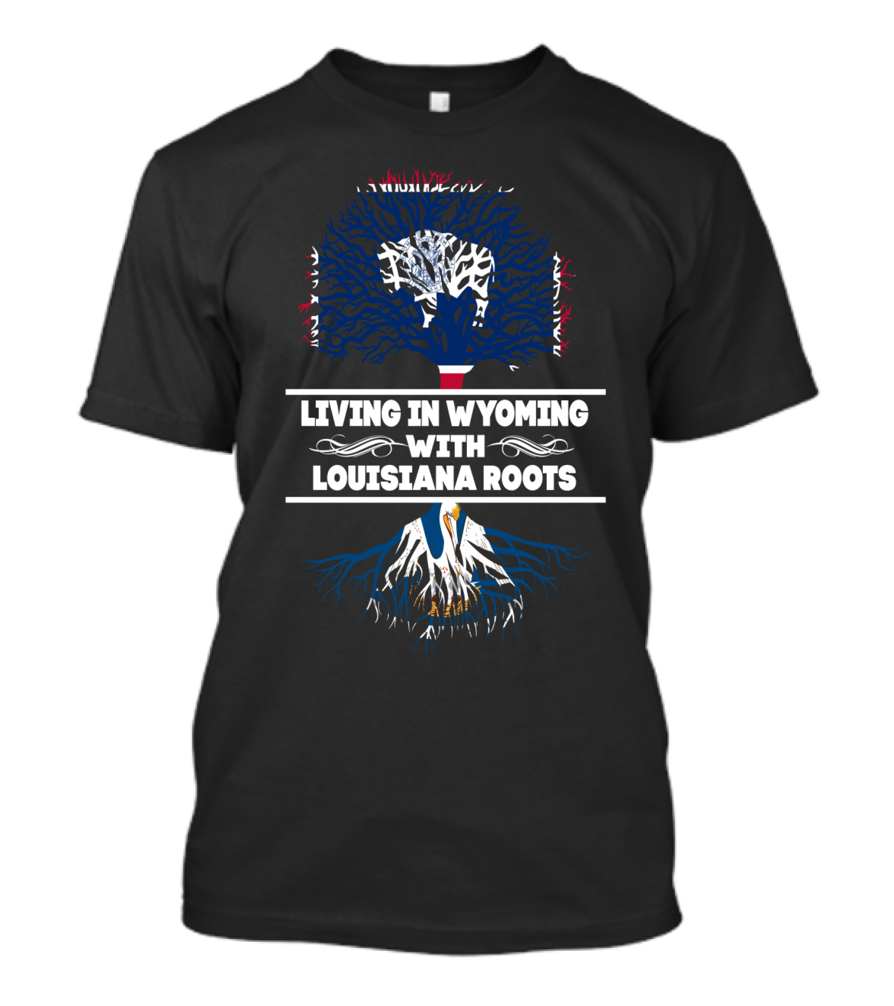 Living In Wyoming With Louisiana Roots Bald Eagle And Tree T-Shirt