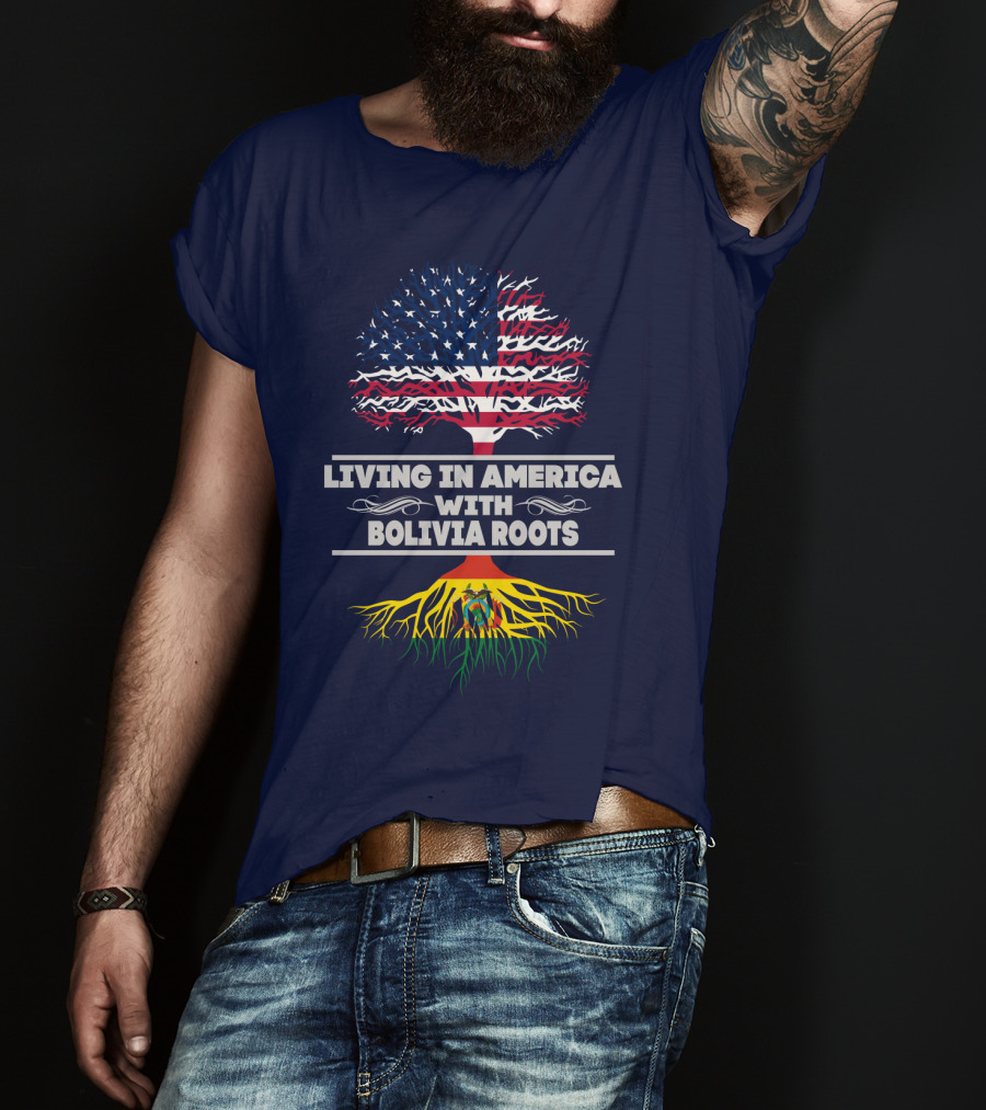 Living In America With Bolivia Roots American Flag Tree T-Shirt
