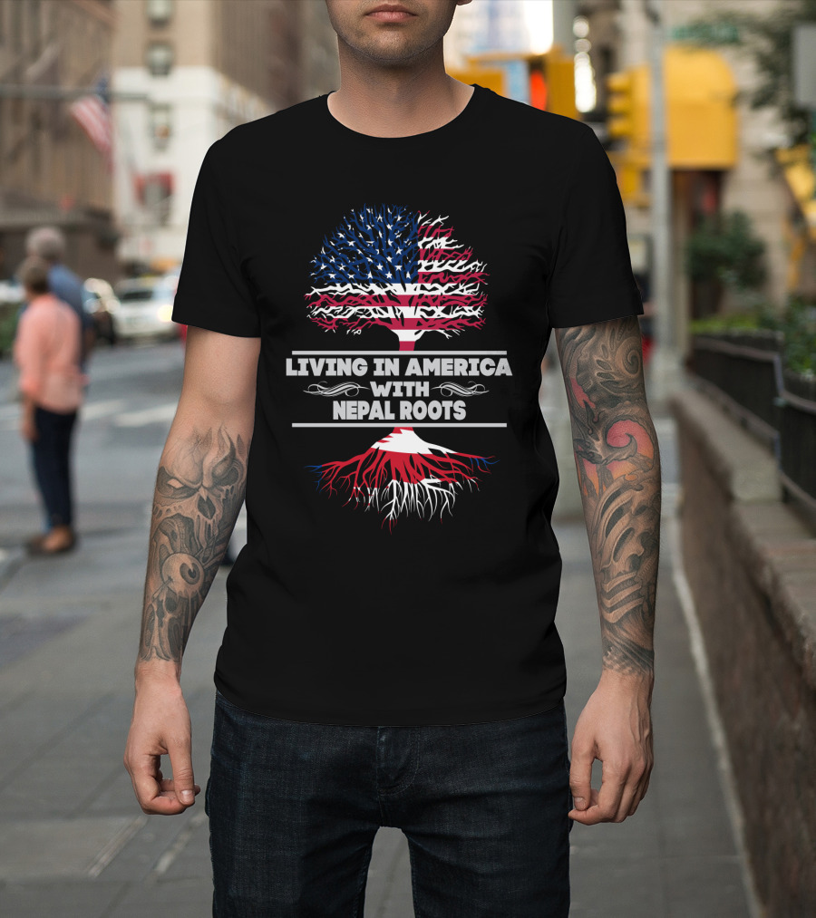 Living IN America With Nepal Roots T-Shirt