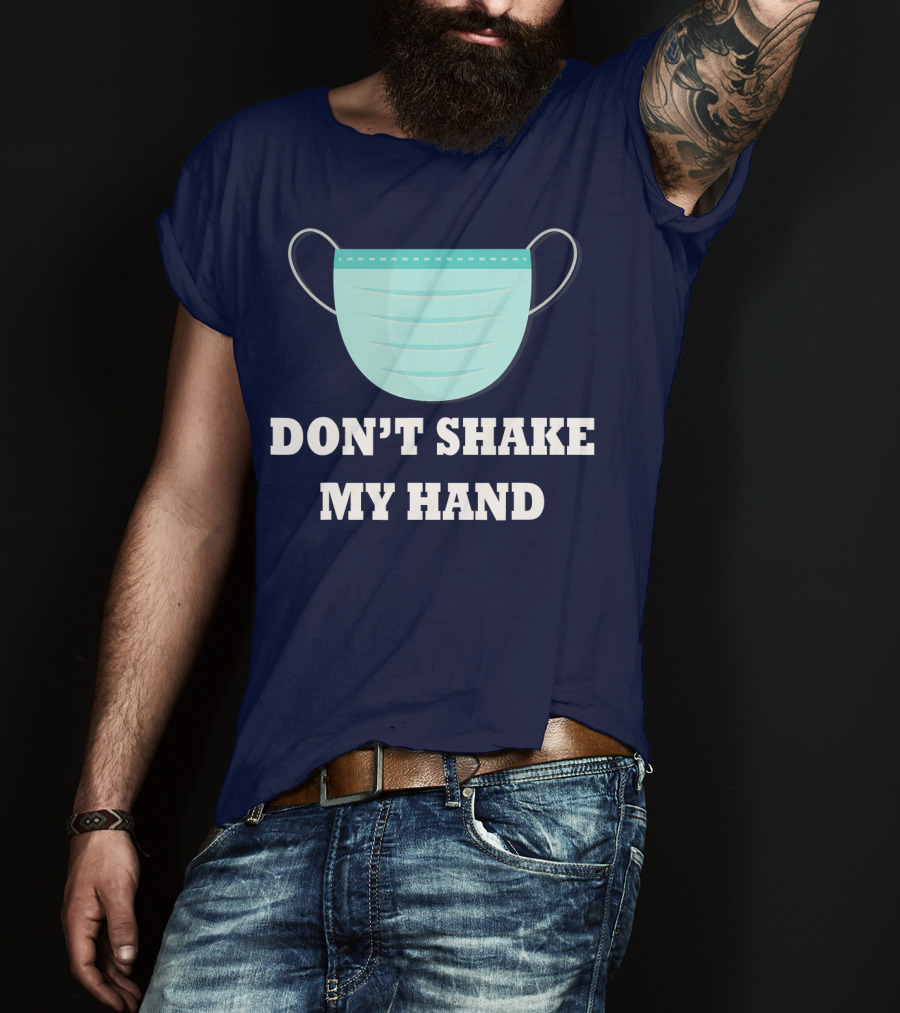 Don't Shake My Hand Virus Mask Awareness T-Shirt