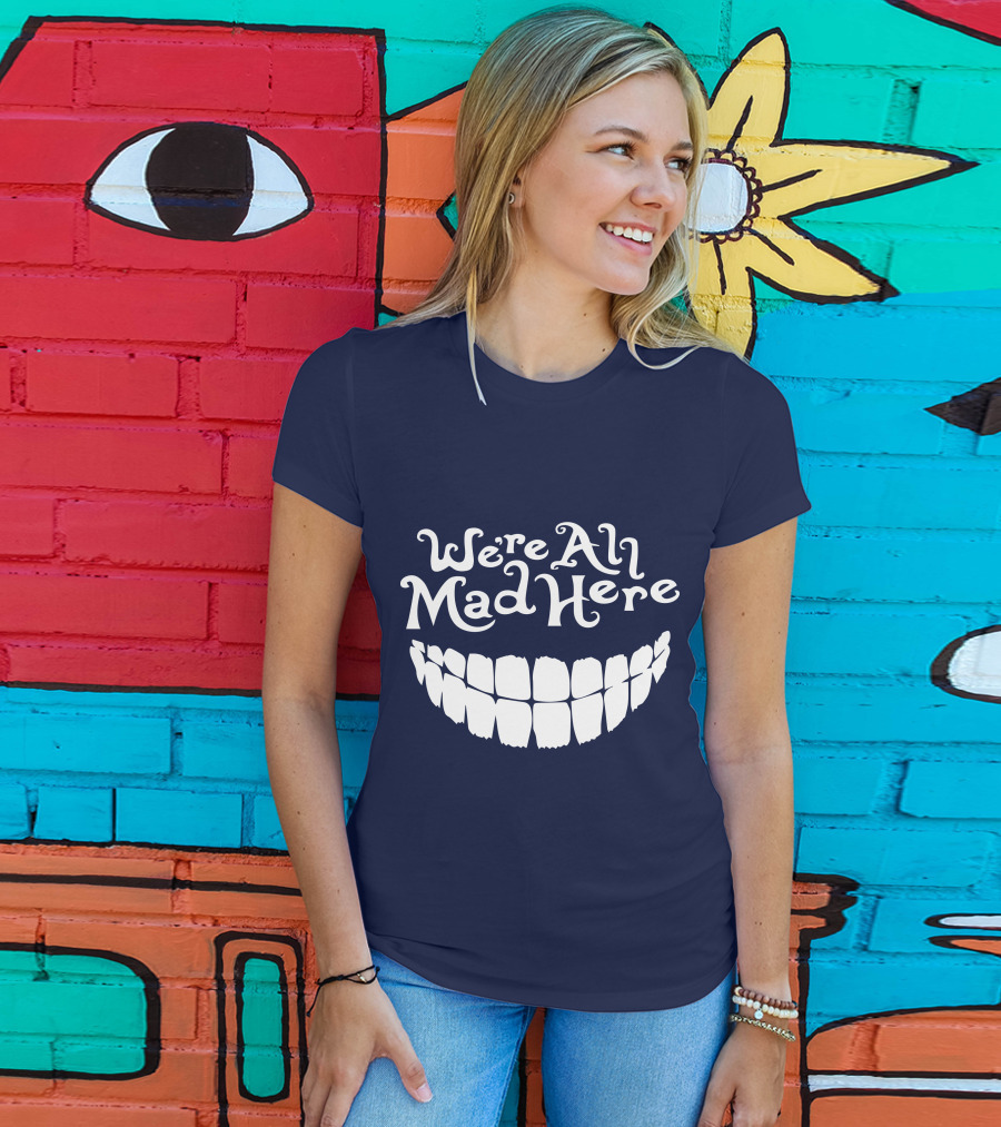 Cheshire Cat We're All Mad Here Alice In Wonderland T-Shirt