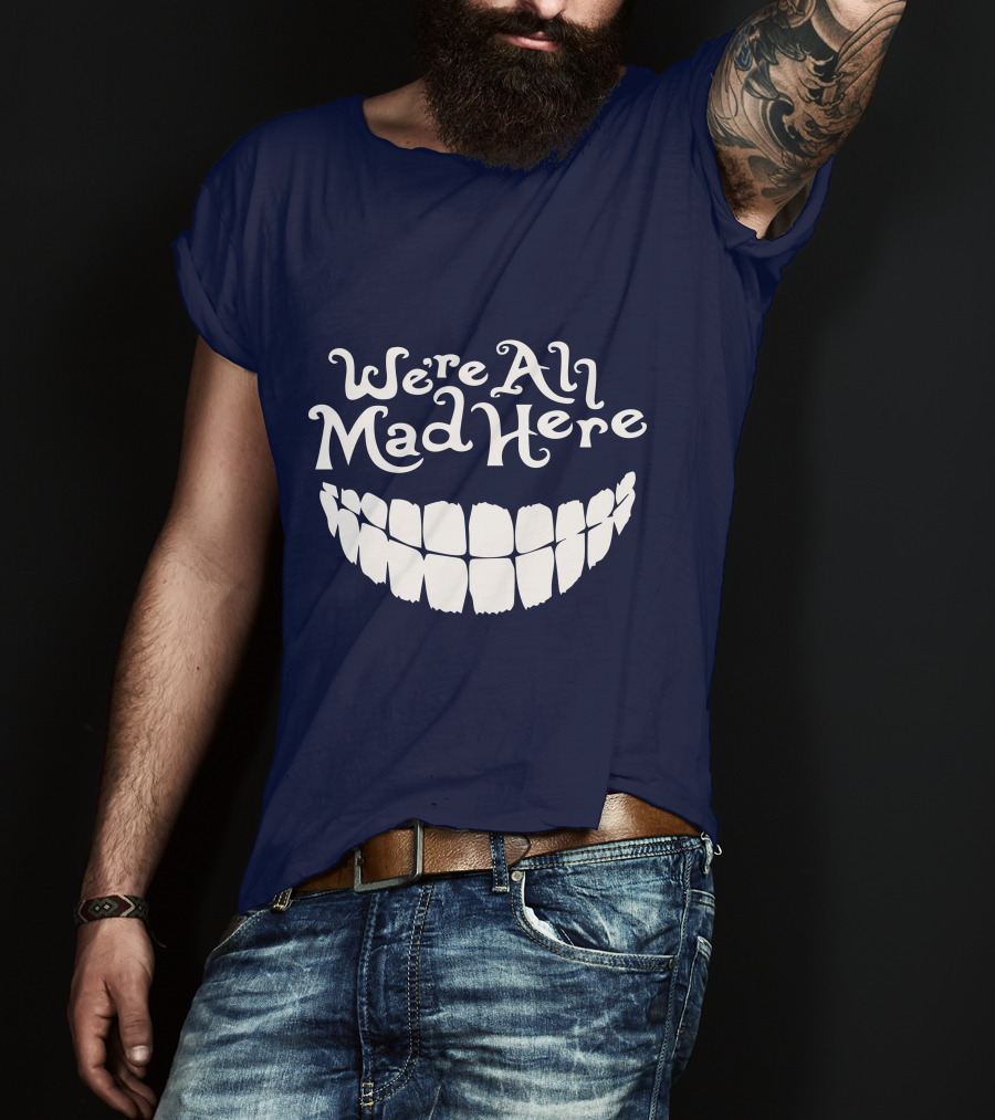 Cheshire Cat We're All Mad Here Alice In Wonderland T-Shirt