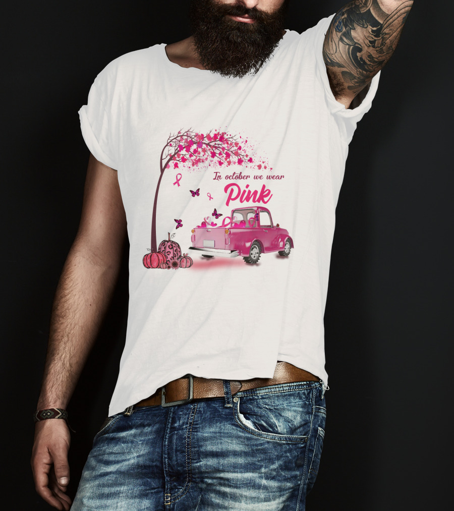 In October We Wear Pink Butterfly Tree Truck Ribbons Pumpkins T-Shirt
