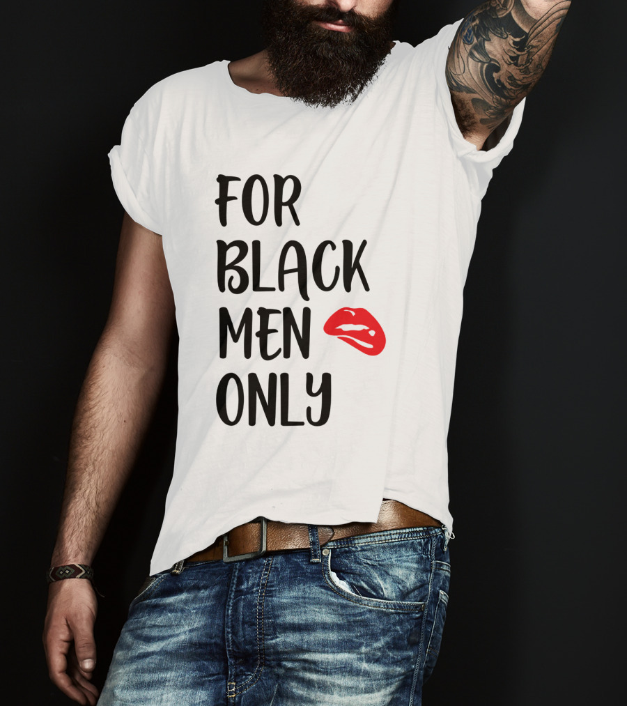 For Black Men Only Red Lips T-Shirt