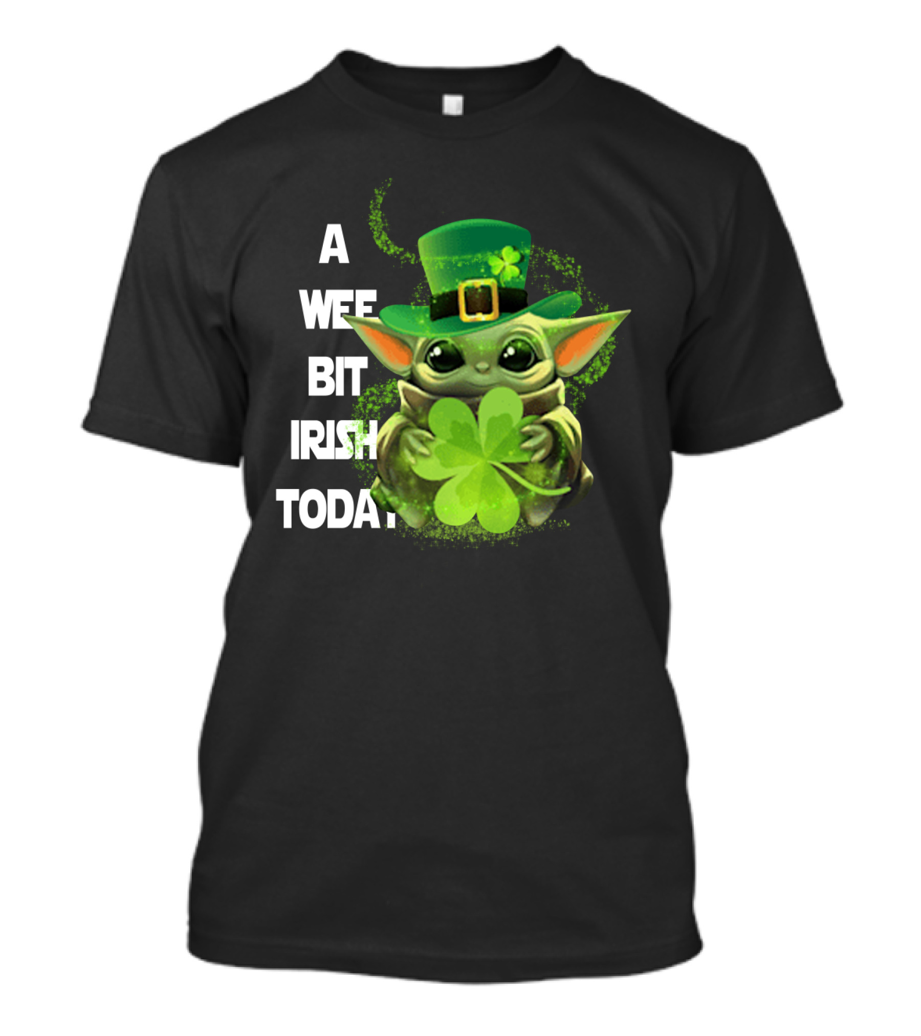 Baby Yoda A Wee Bit Irish Today Shamrock Fedora T-Shirt