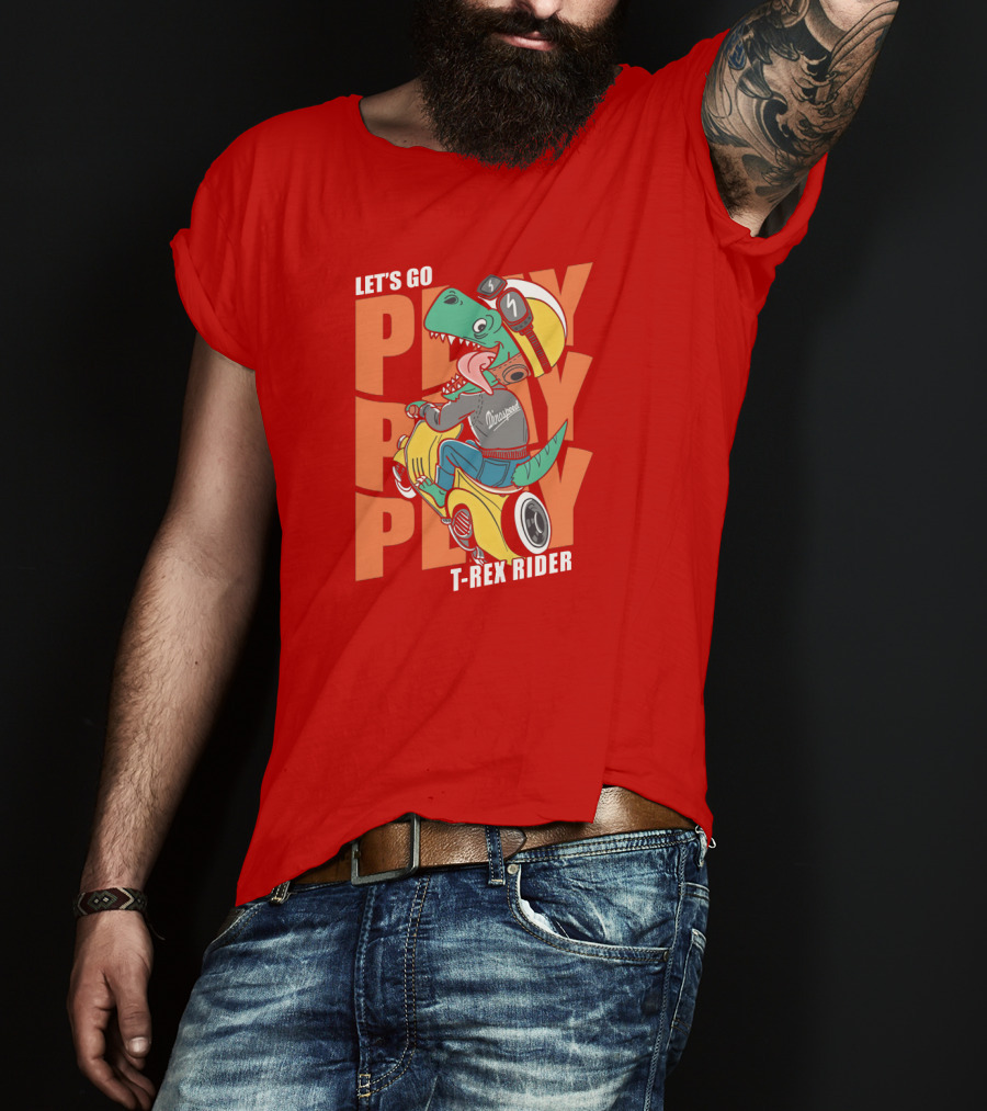Let's Go Play T-Rex Rider T-Shirt