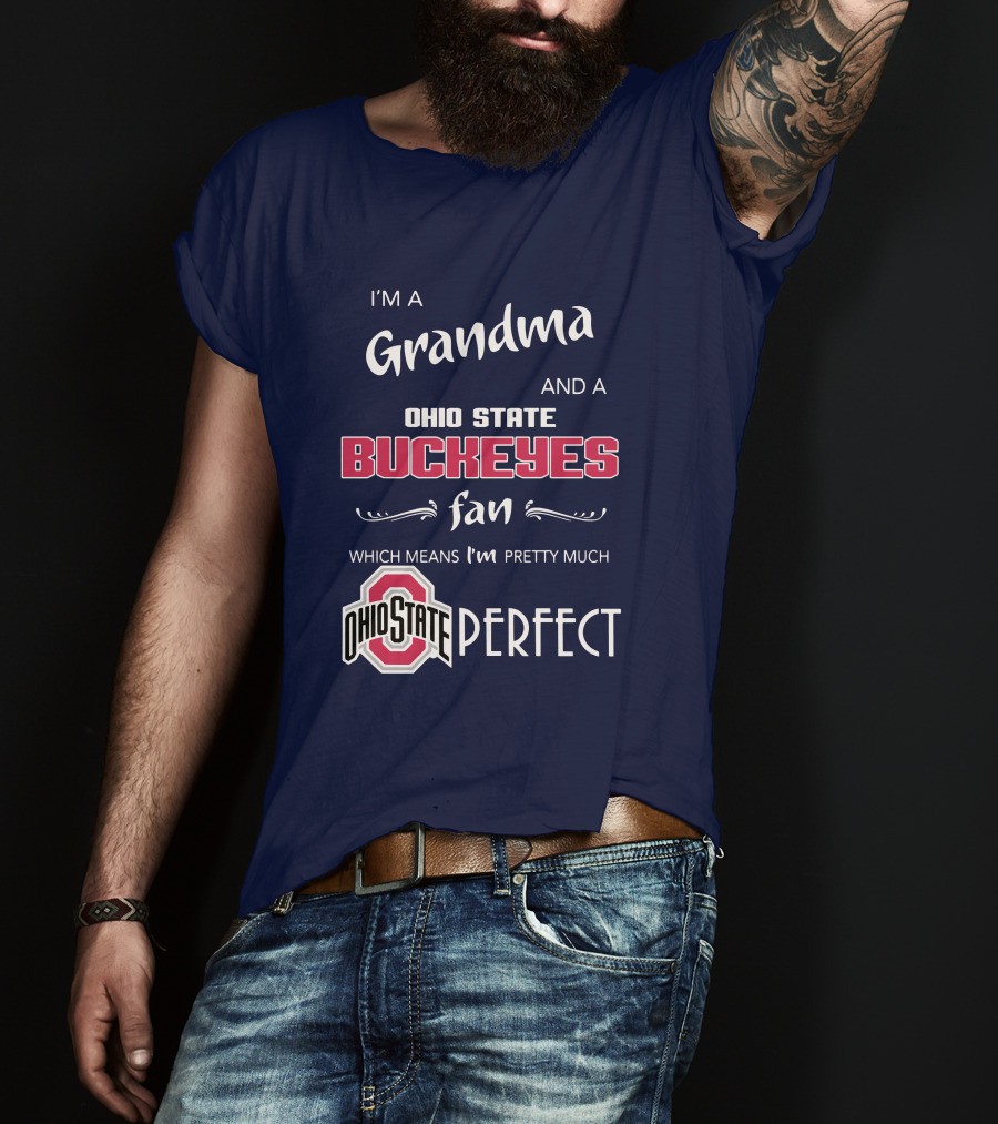 Grandma And Ohio State Buckeyes Fan Means Pretty Much Perfect T-Shirt