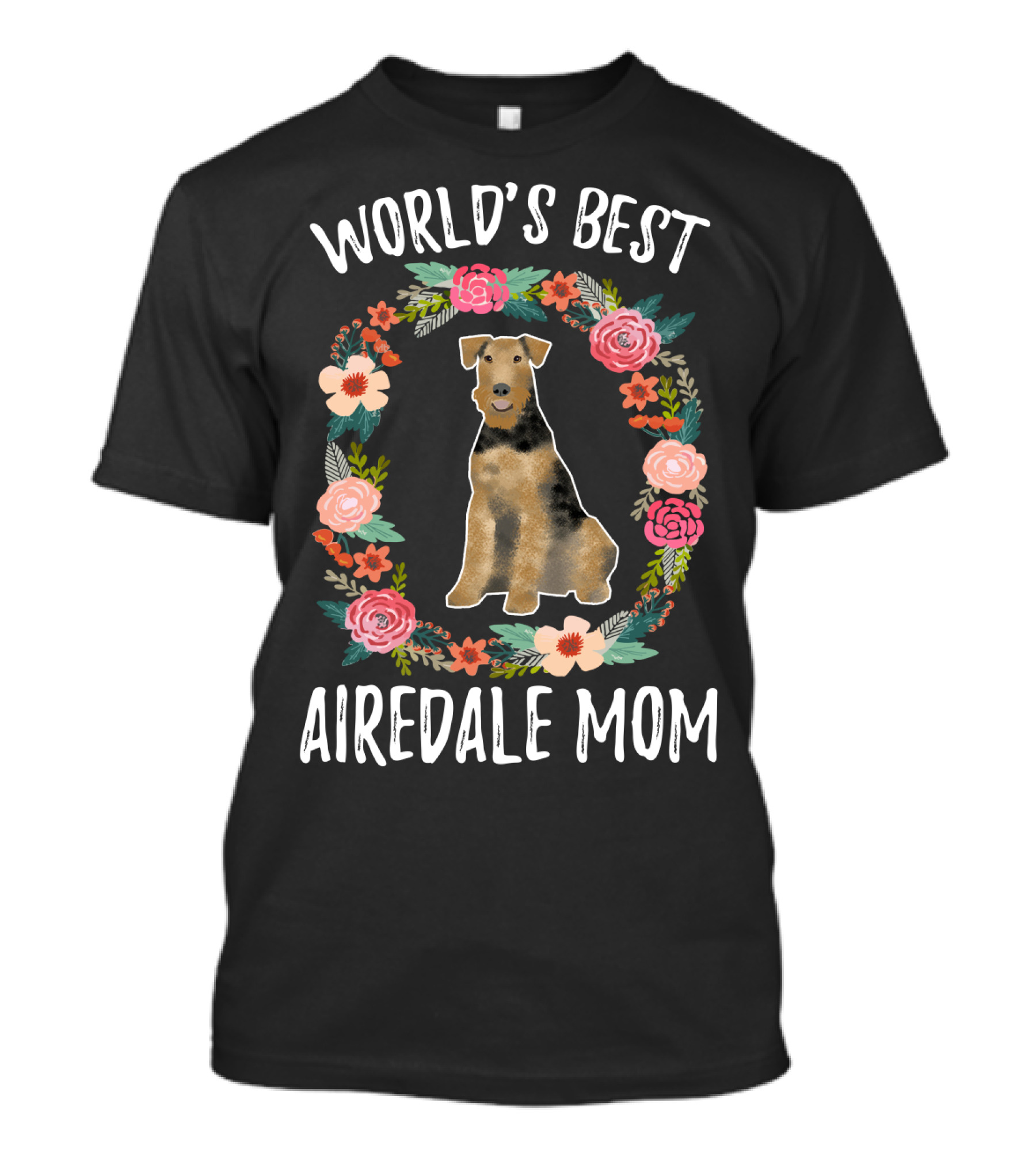 World's Best Airedale Mom Floral Wreath T-Shirt