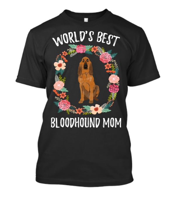 World's Best Bloodhound Mom Floral Wreath Dog T-Shirt