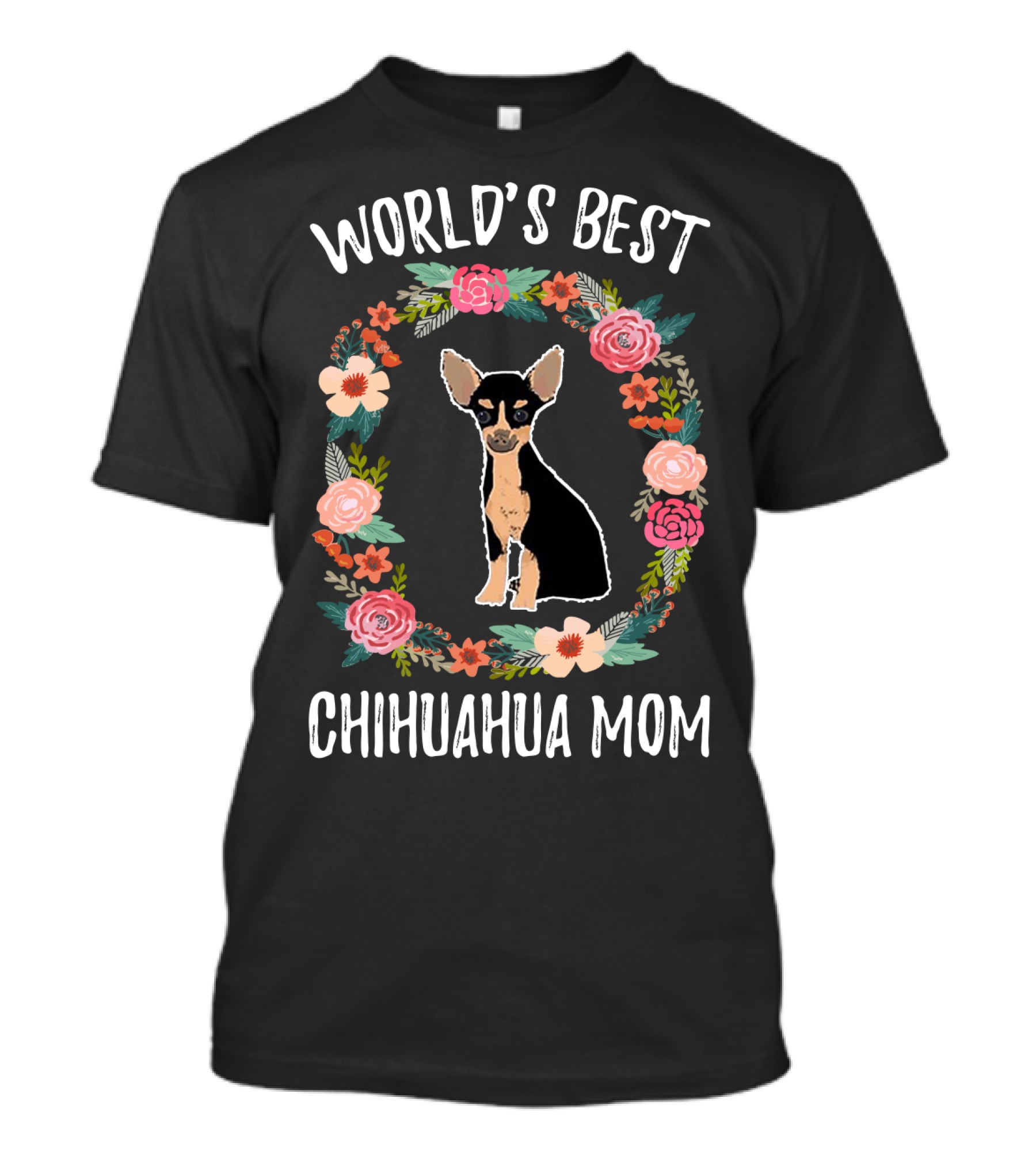 World's Best Chihuahua Mom Black Chihuahua Floral Circle T-Shirt