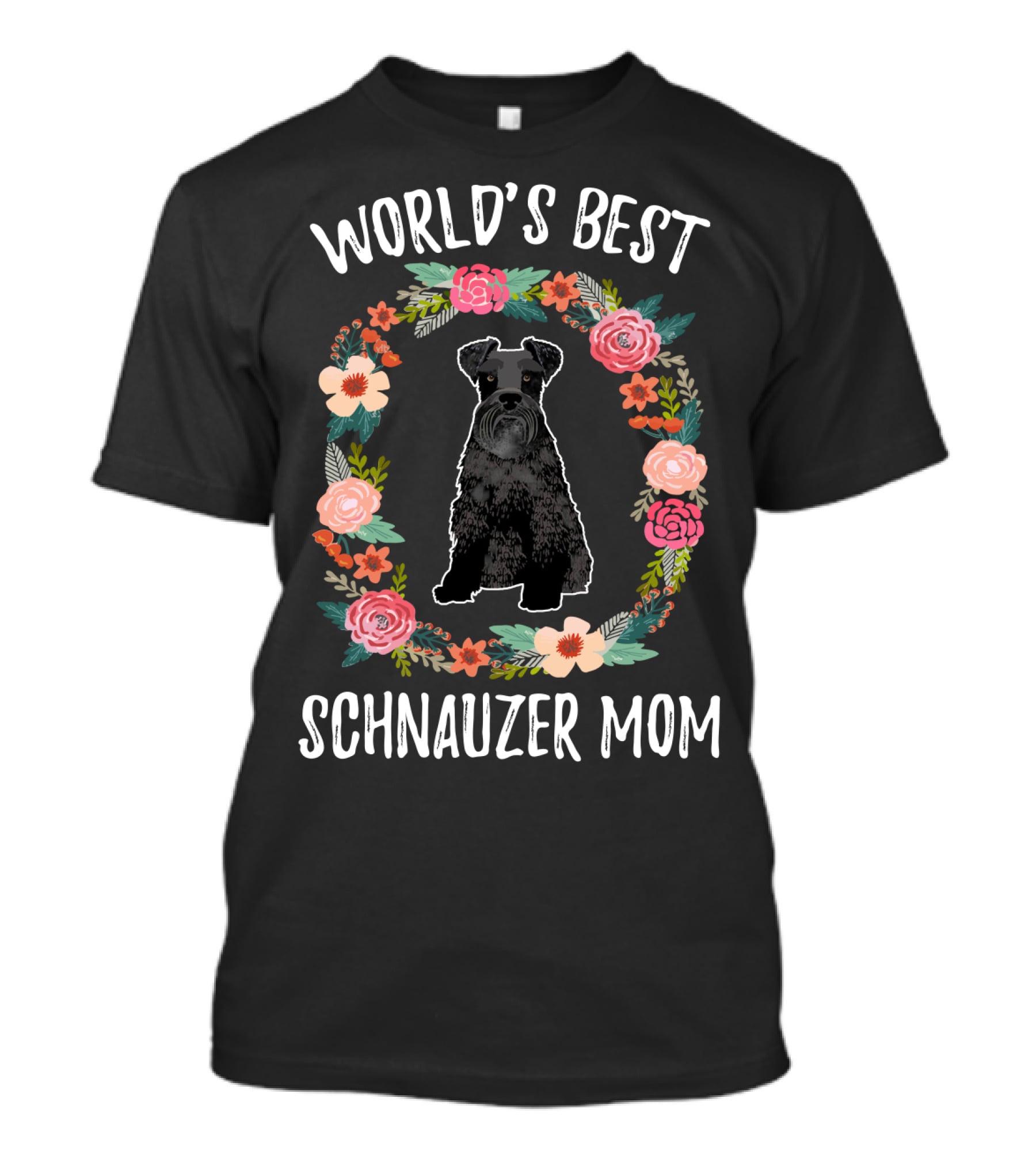 World's Best Schnauzer Mom Black Schnauzer Floral Wreath T-Shirt