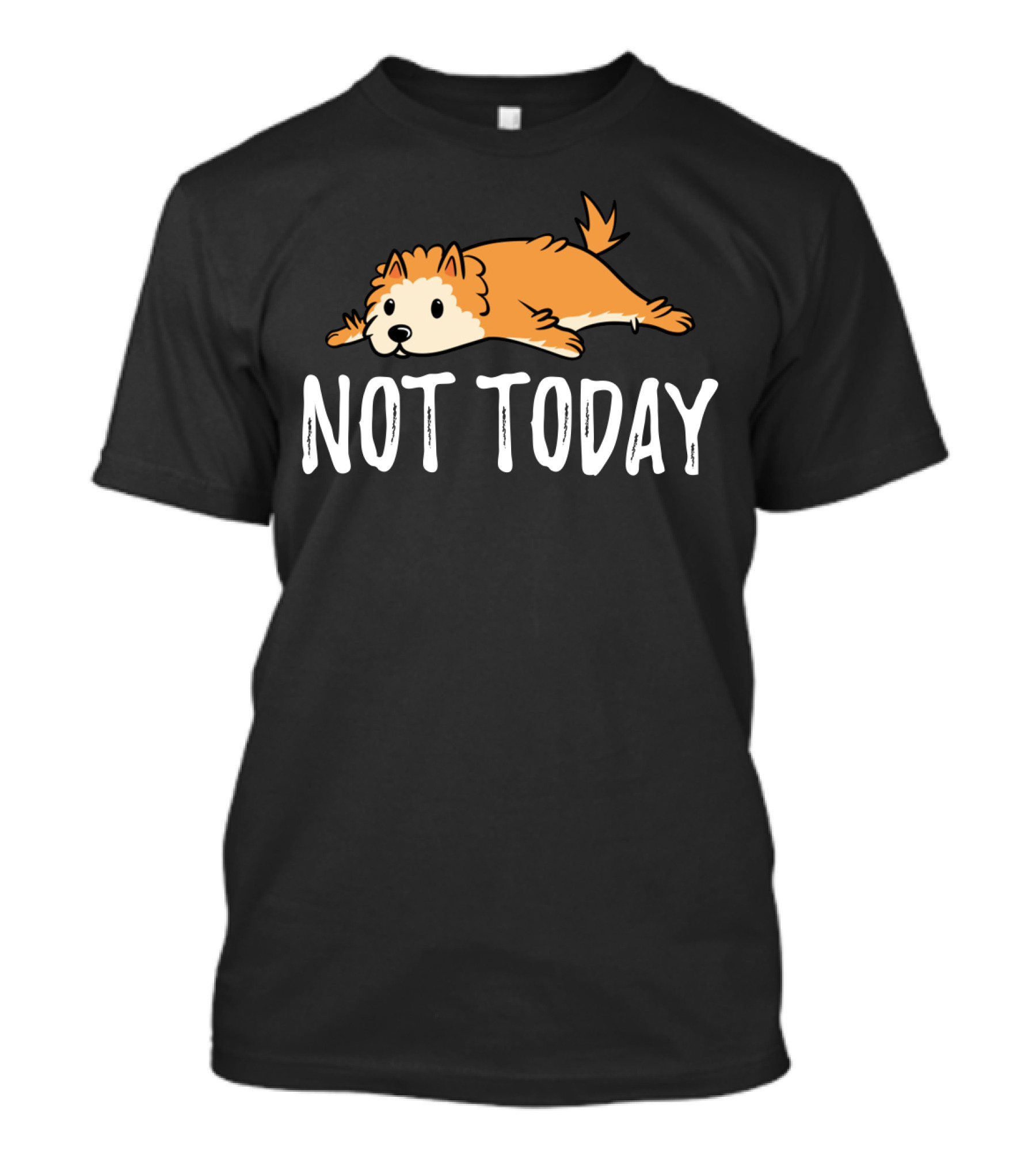 Not Today Pomeranian Lazy Dog Lounging T-Shirt